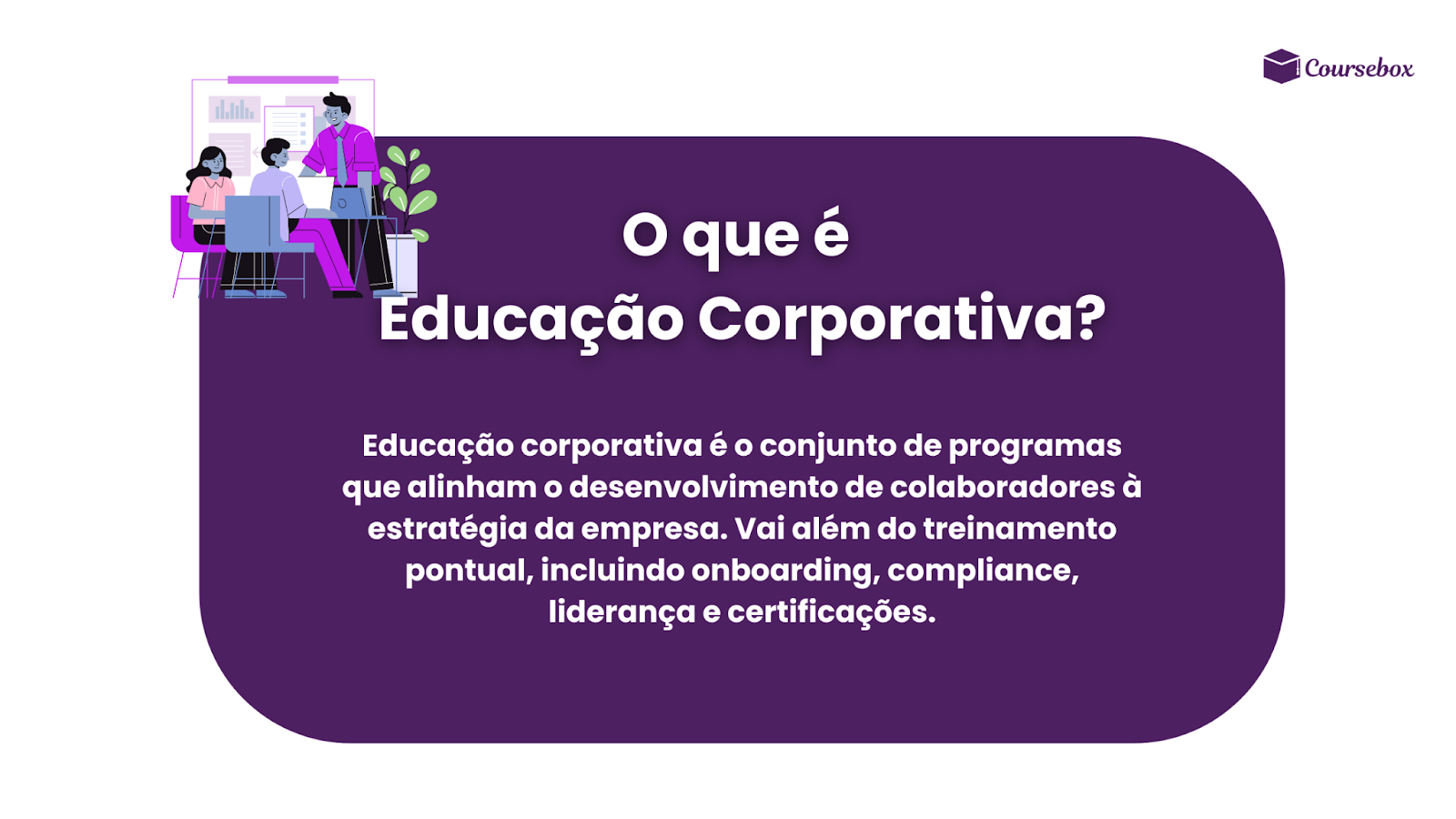 O que é  Educação Corporativa