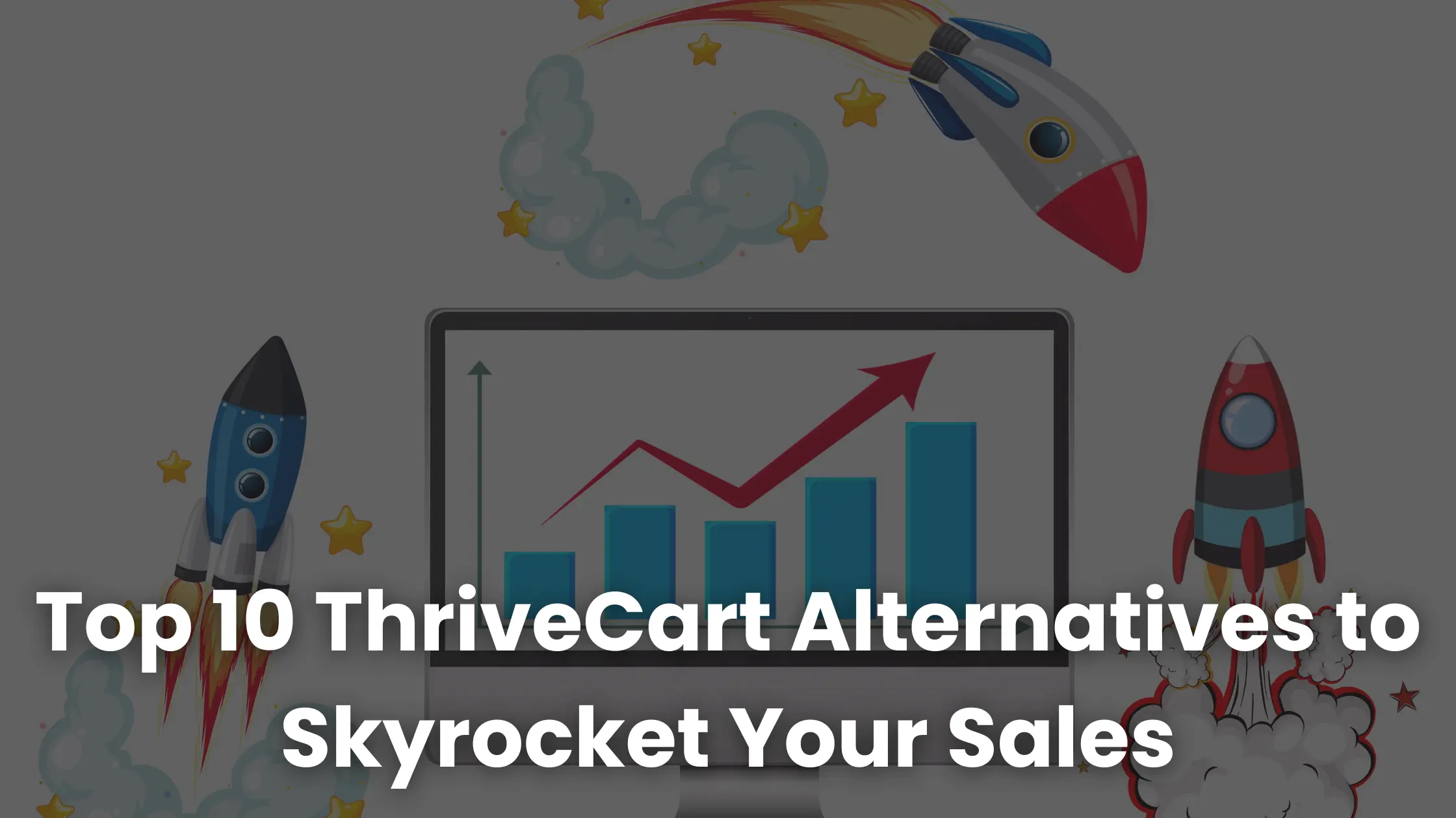 Las 10 mejores alternativas de ThriveCart para aumentar sus ventas en 2025