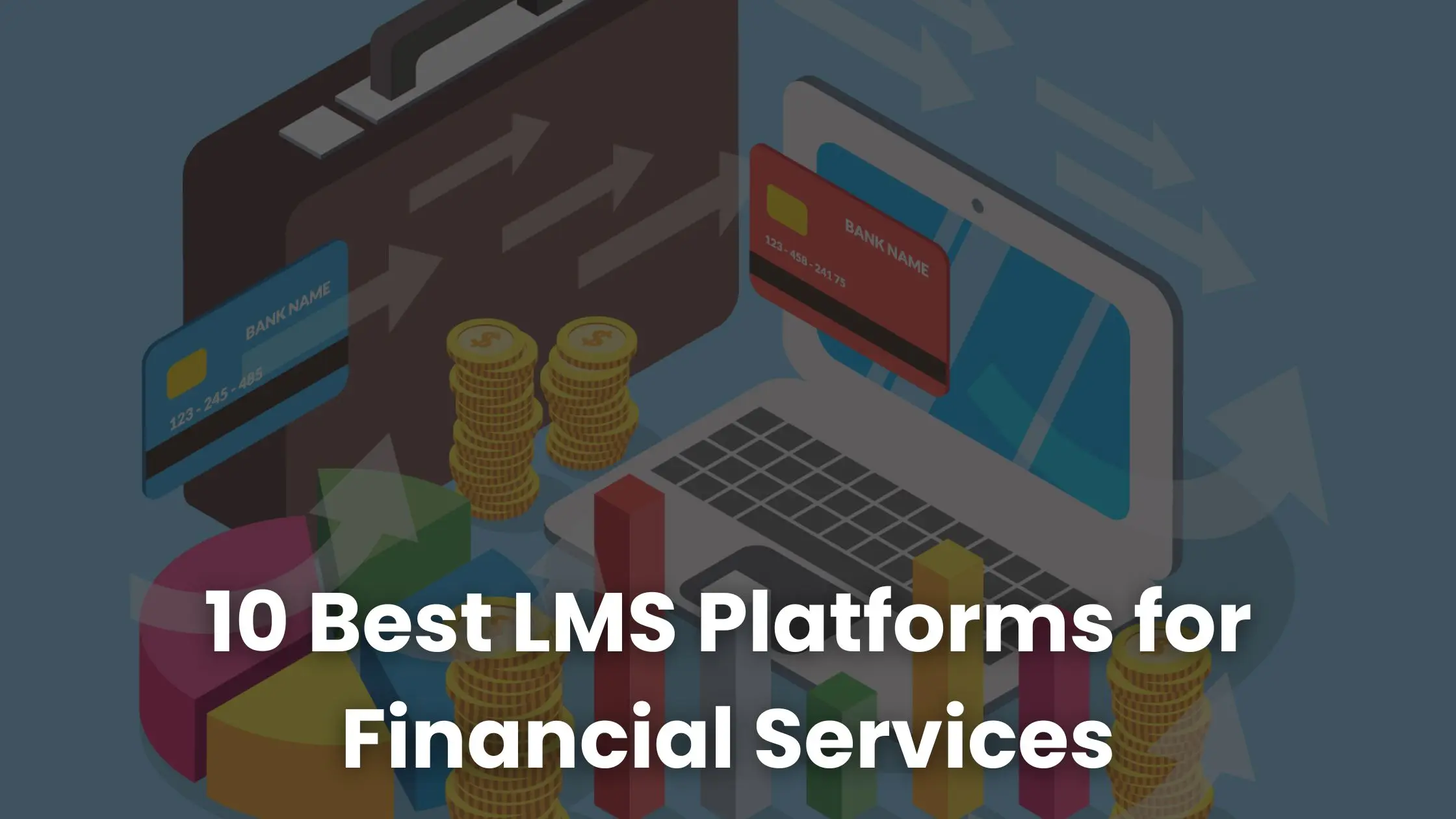 10 Best LMS Platforms for Financial Services in 2025