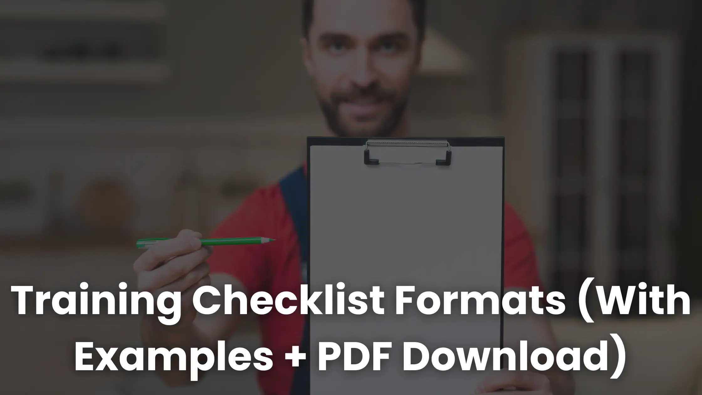 Training Checklist Formats (With Examples + PDF Download)