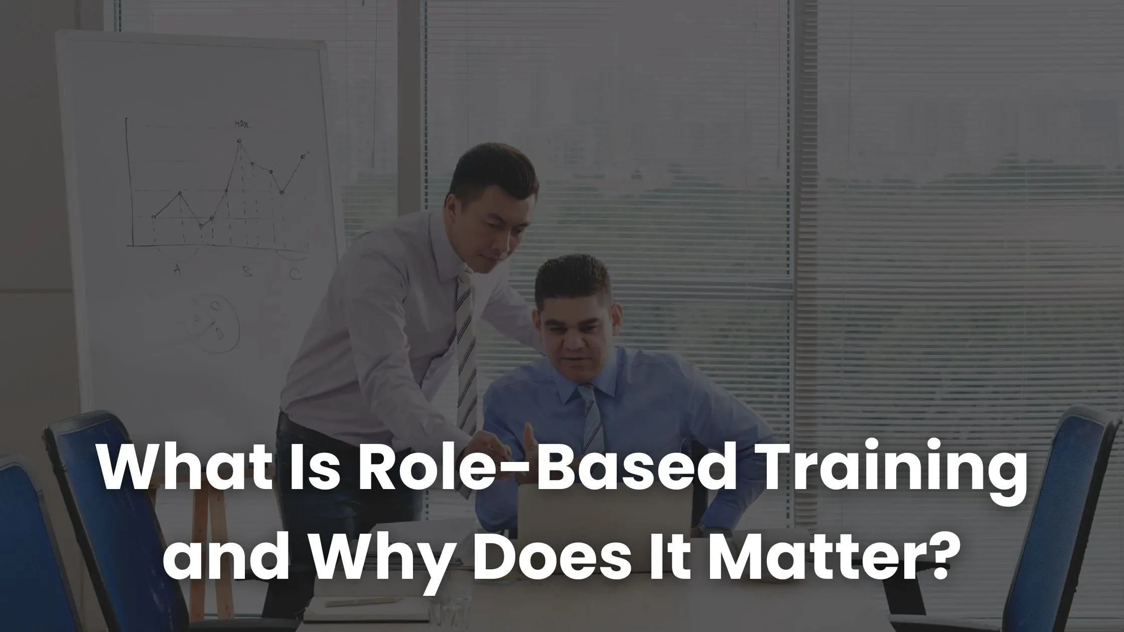 What Is Role-Based Training and Why Does It Matter?
