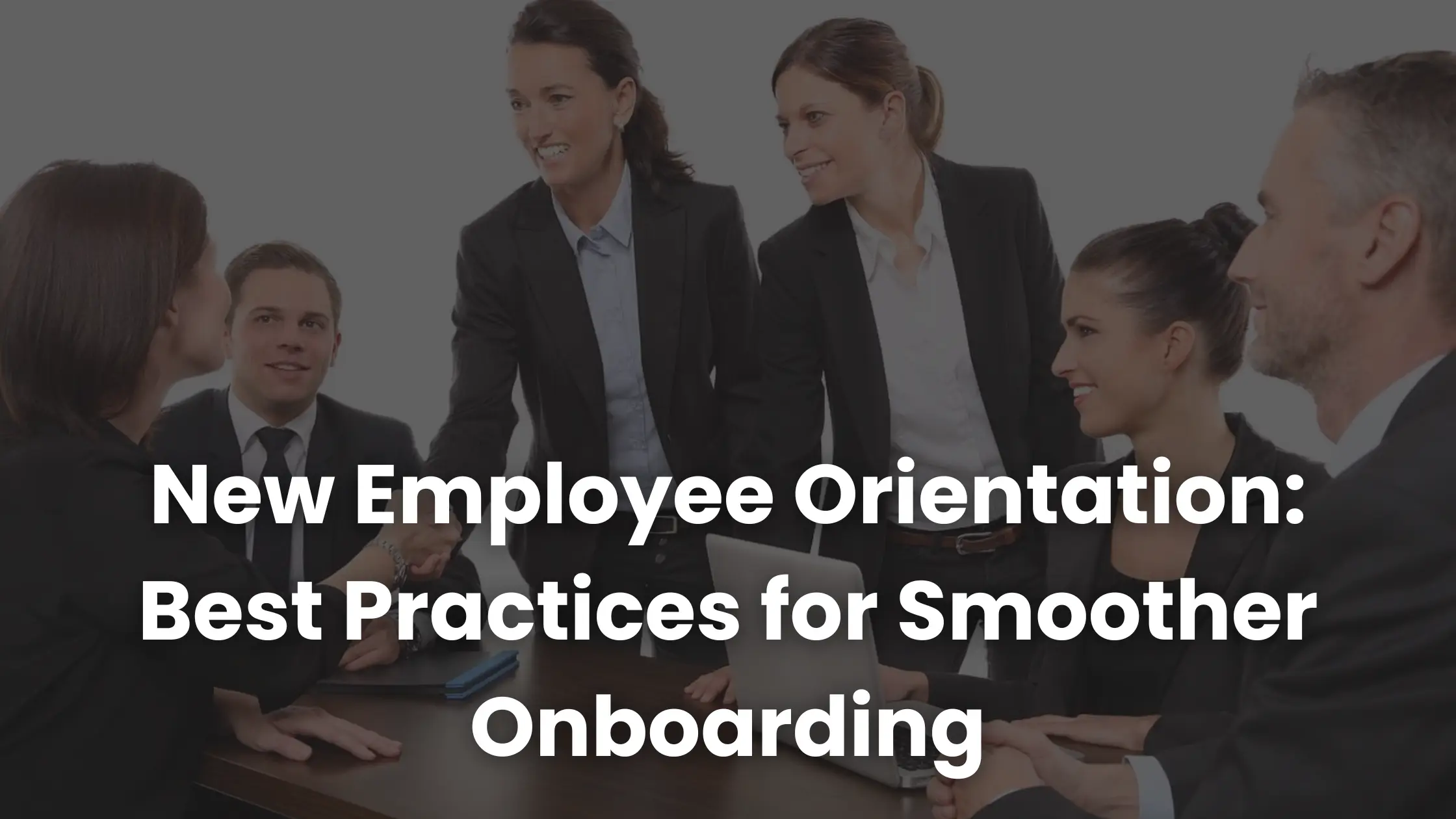 新入社員オリエンテーション:スムーズなオンボーディングのためのベストプラクティス