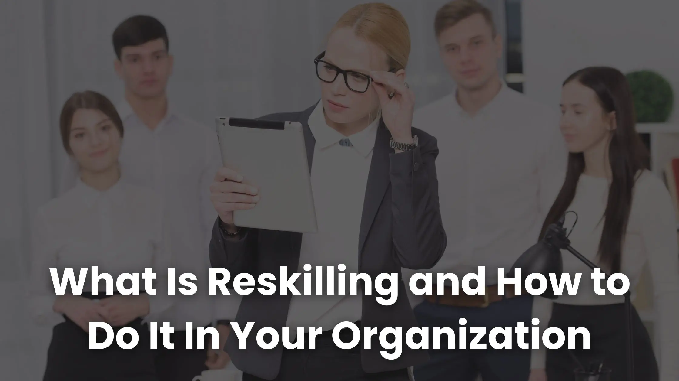 什么是再培训以及如何在组织中进行再培训