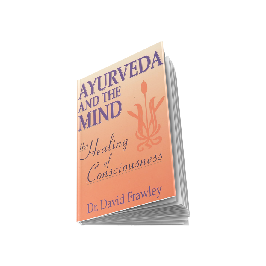 Balance the gunas, increase mental clarity, and master your consciousness with Ayurveda and the Mind by David Frawley.