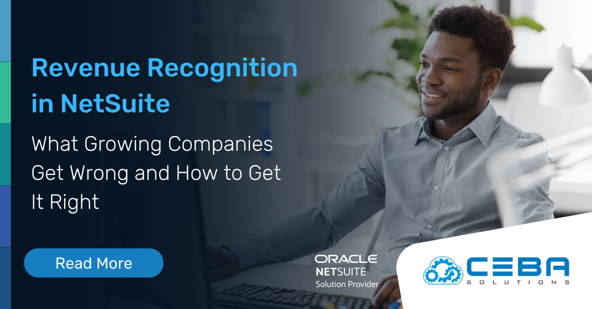 Revenue Recognition in NetSuite: What Growing Companies Get Wrong and How to Get It Right