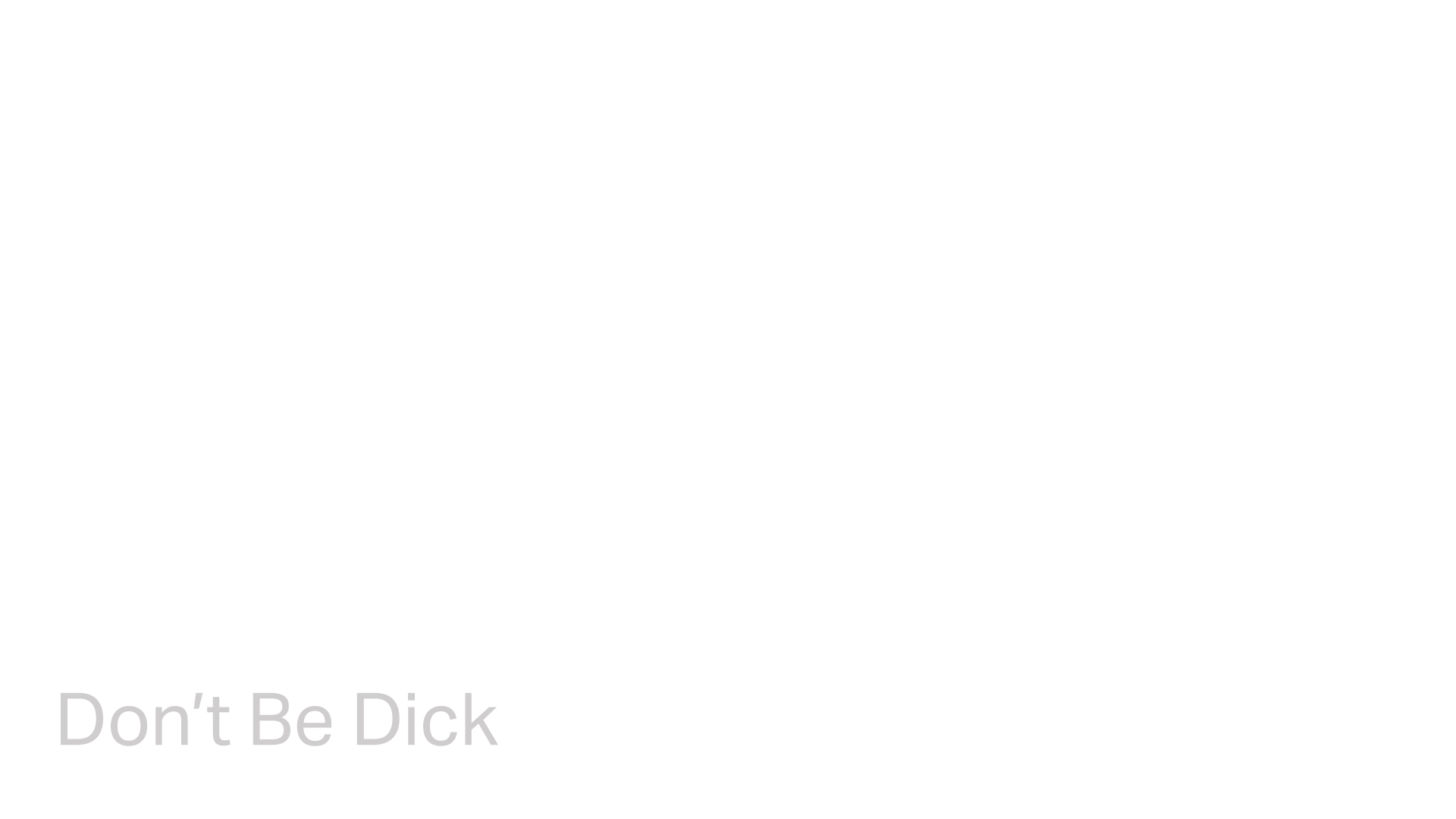 DCC Don't be Dick
