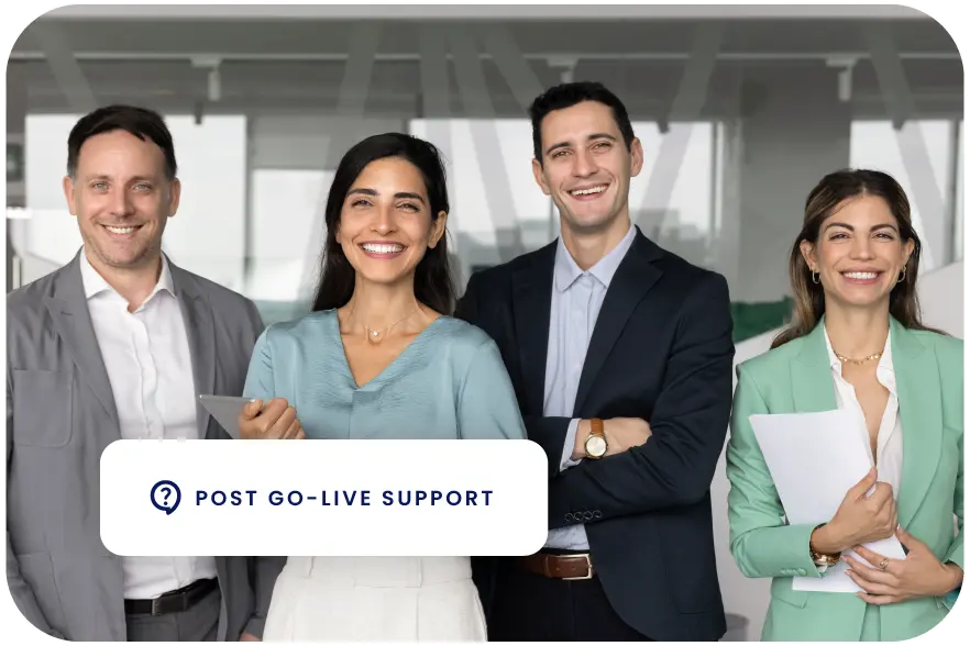 An image of a group of professionals with the text: Post Go-Live Support.