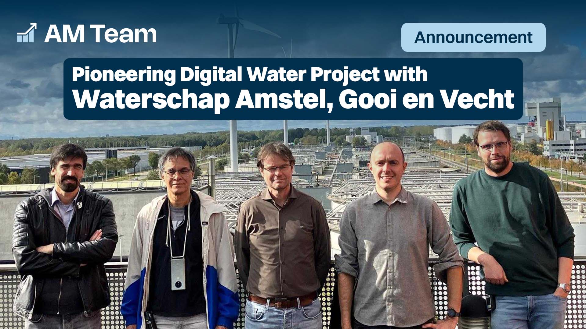 AM-Team and Waterschap Amstel, Gooi en Vecht kick off a new project to fight N2O emissions at the Amsterdam West treatment facility