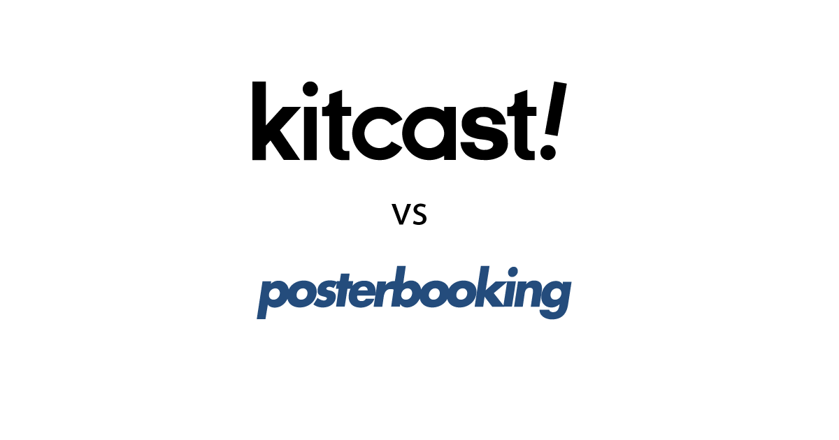 Kitcast vs PosterBooking comparison 2026