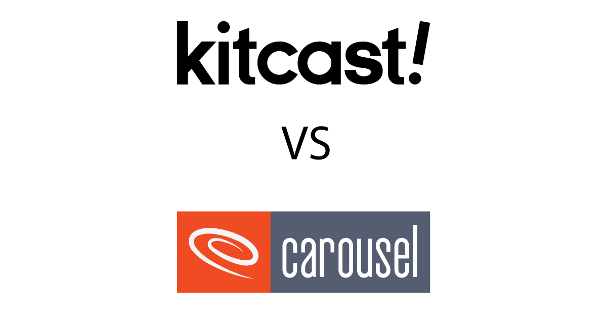 Kitcast vs Carousel comparison 2026
