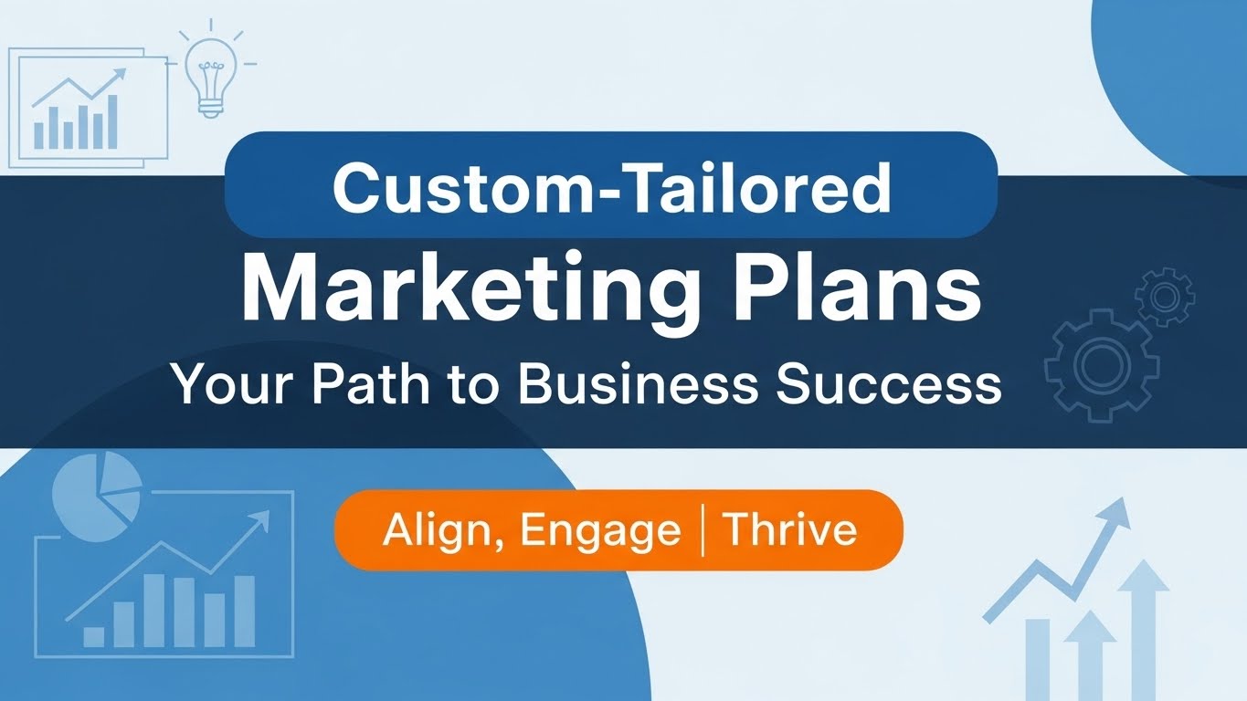 Custom-Tailored Marketing Plans