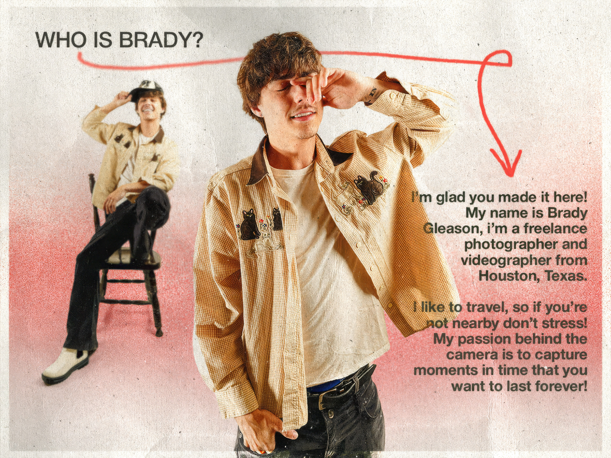 Who is Brady? — Brady Gleason, freelance photographer and videographer from Houston, Texas