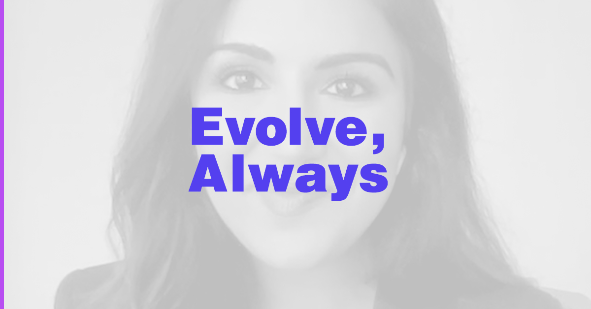 A woman with long hair and the words evolve, always