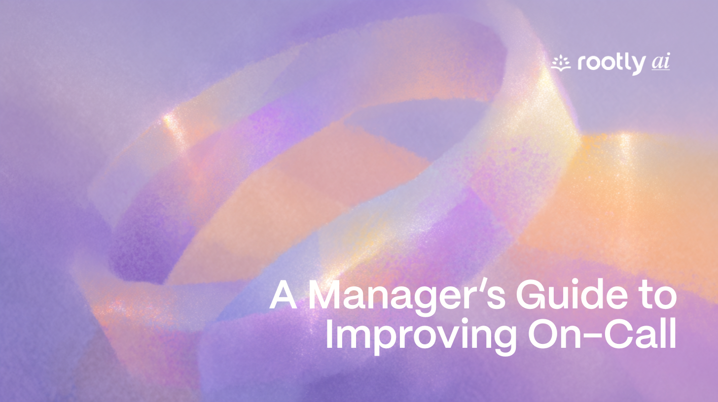 A Manager’s Guide to Improving On-Call: Leadership, Fairness, and Team Wellbeing