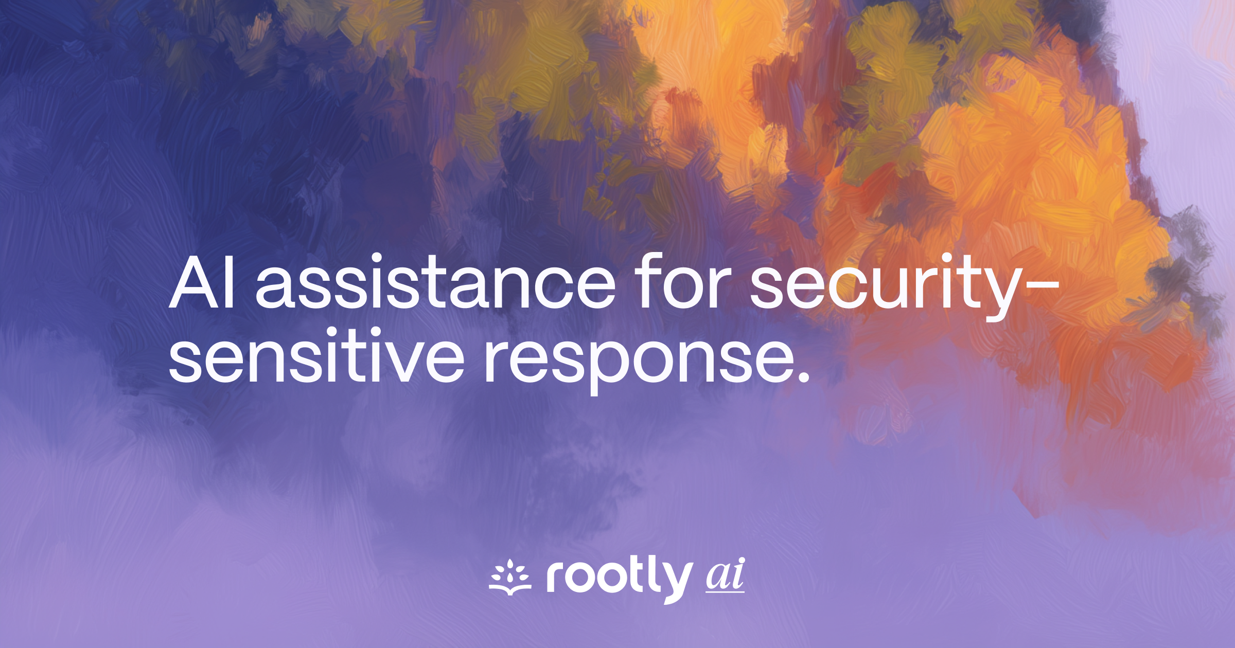 Unlock AI assistance for security-sensitive response.