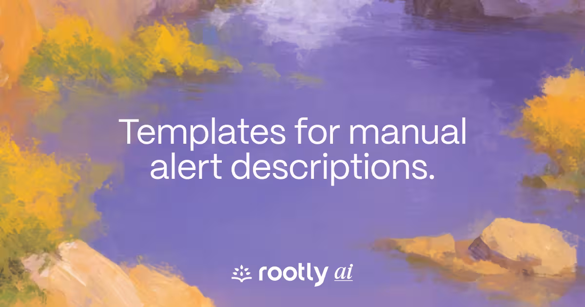 Templates for manual alert descriptions.