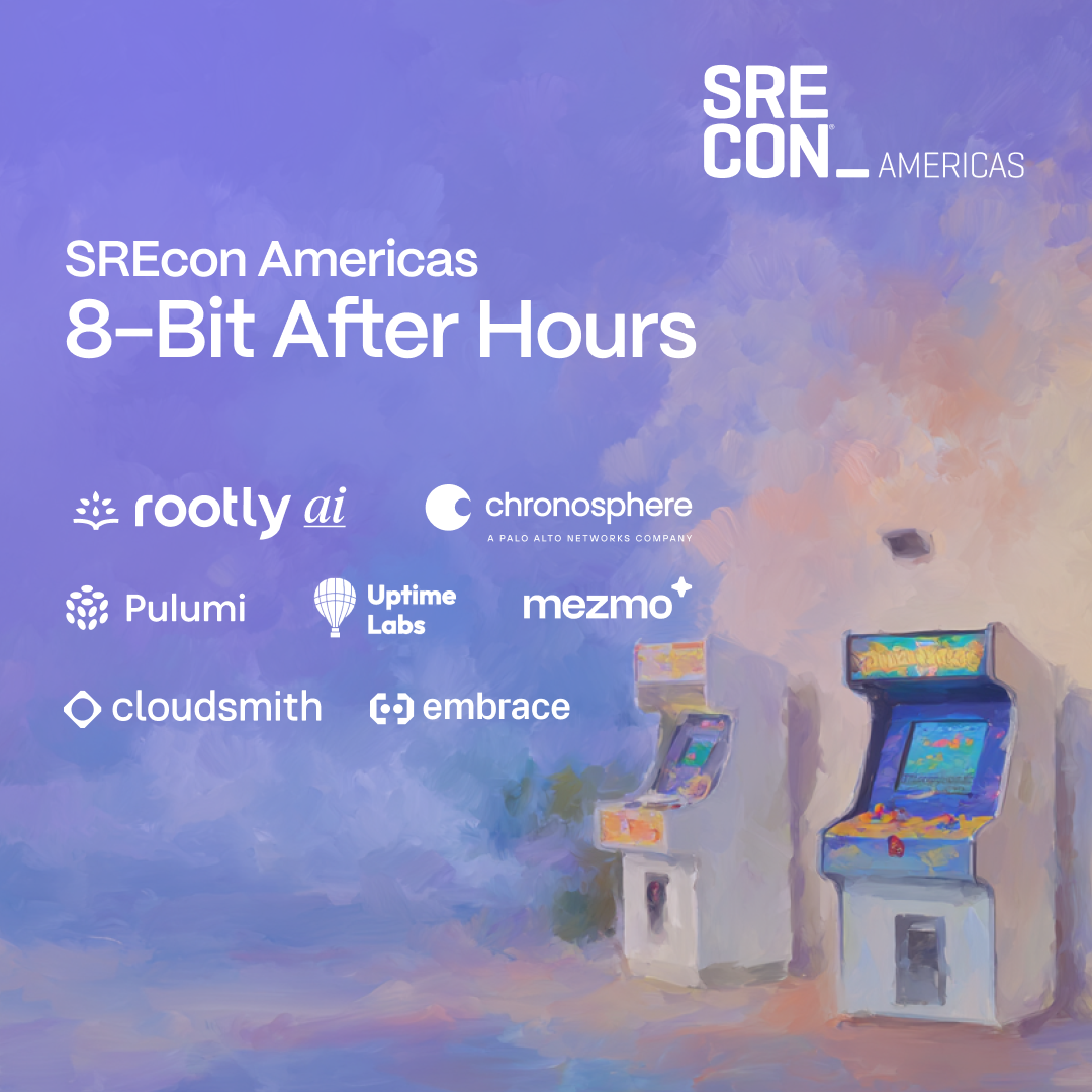 SREcon Americas After-Hours w/ Rootly AI, Mezmo, Cloudsmith, Embrace, Pulumi, Uptime Labs, & Chronosphere