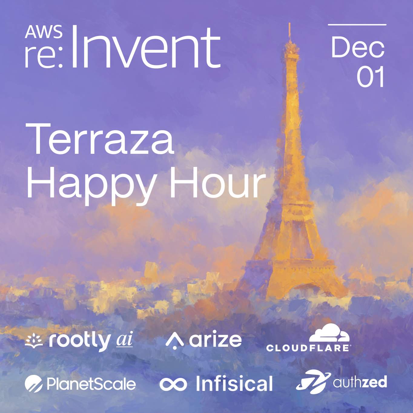 AWS re:Invent Happy Hour w/ Rootly AI, Cloudflare, PlanetScale, AuthZed, Infisical, Arize AI, & More!
