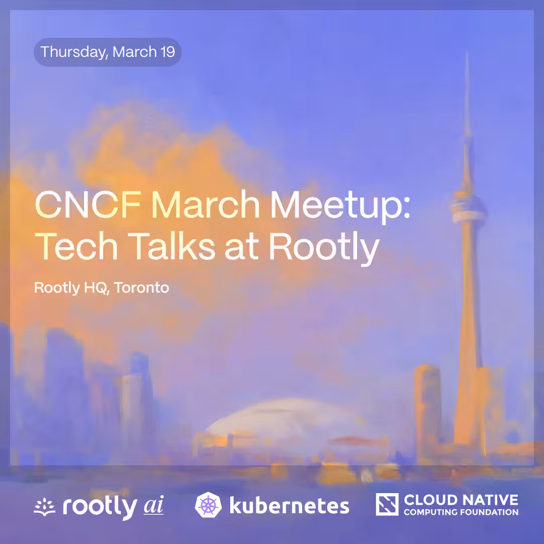 CNCF March Meetup: Tech Talks at Rootly