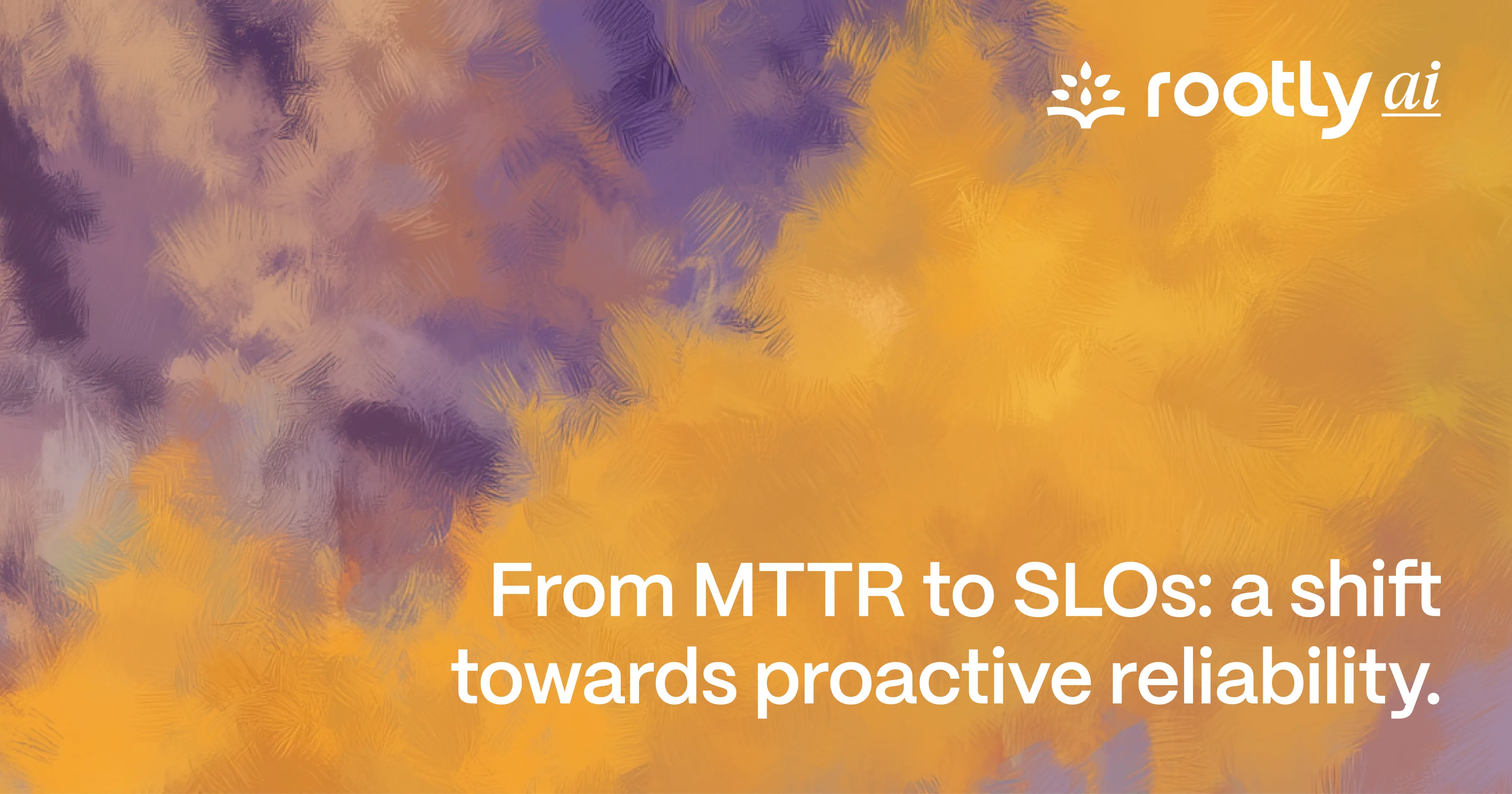 From MTTR to SLOs: a shift towards proactive reliability