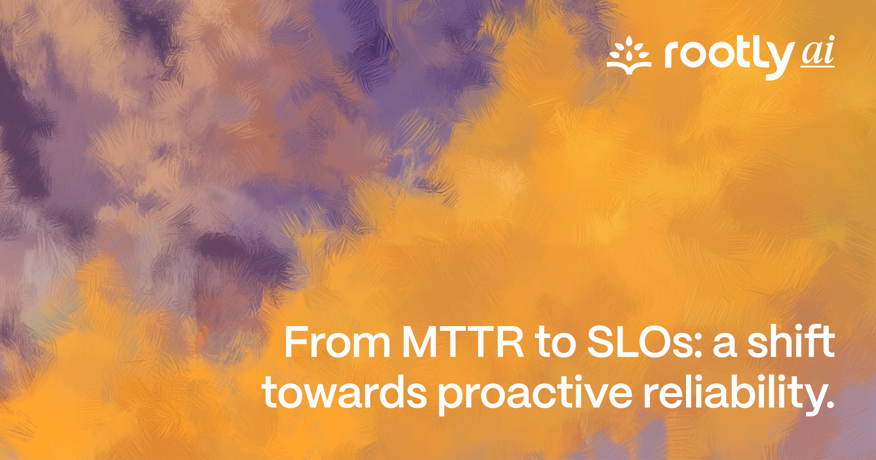 From MTTR to SLOs: a shift towards proactive reliability