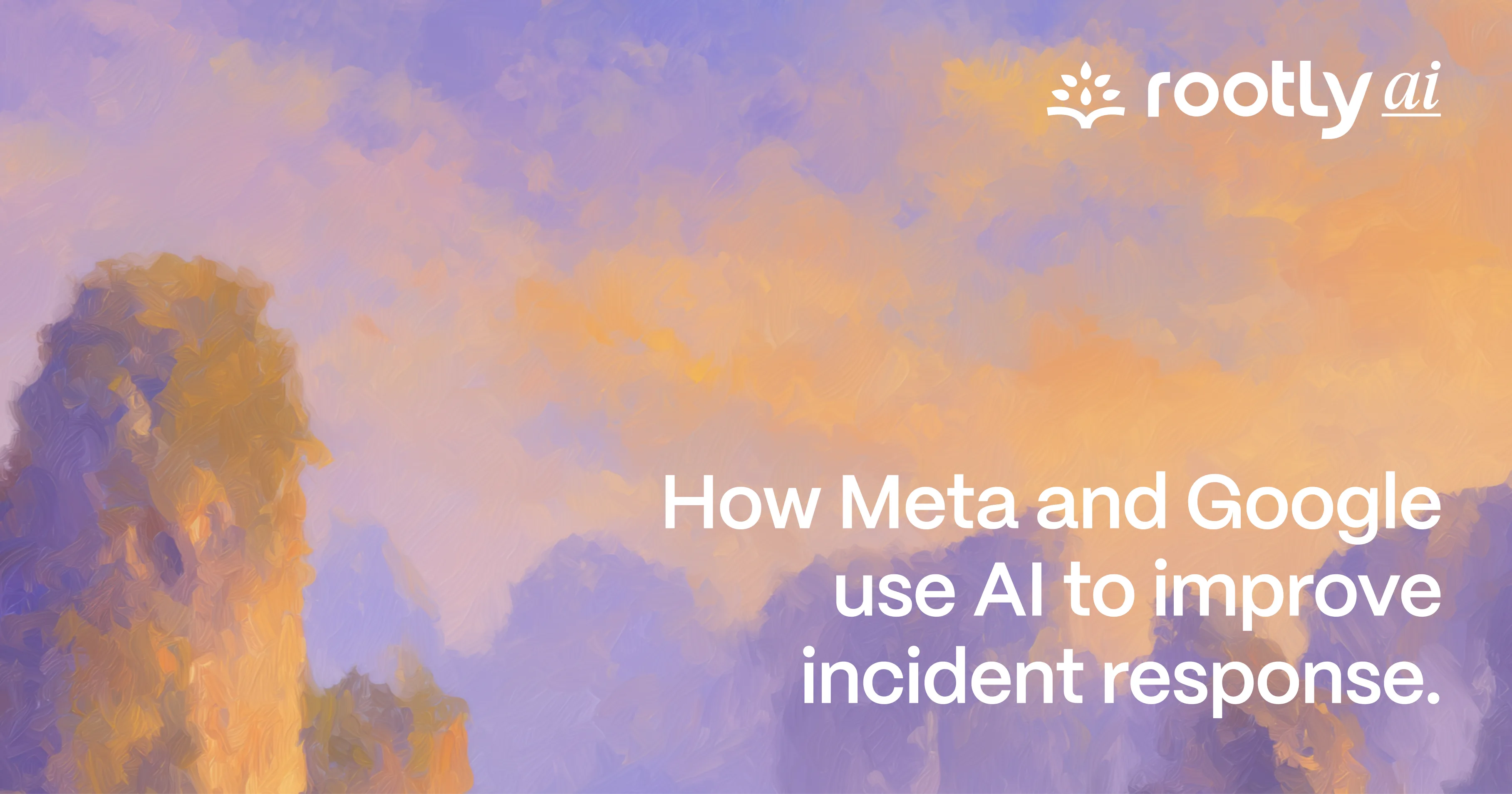 How Meta and Google use AI to improve incident response