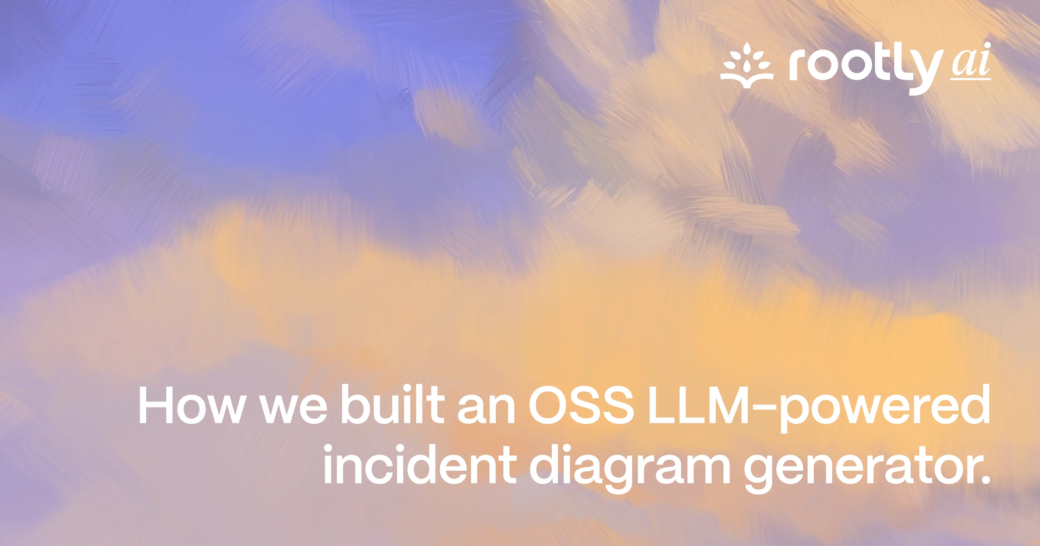 How we built an OSS LLM-powered Incident Diagram Generator