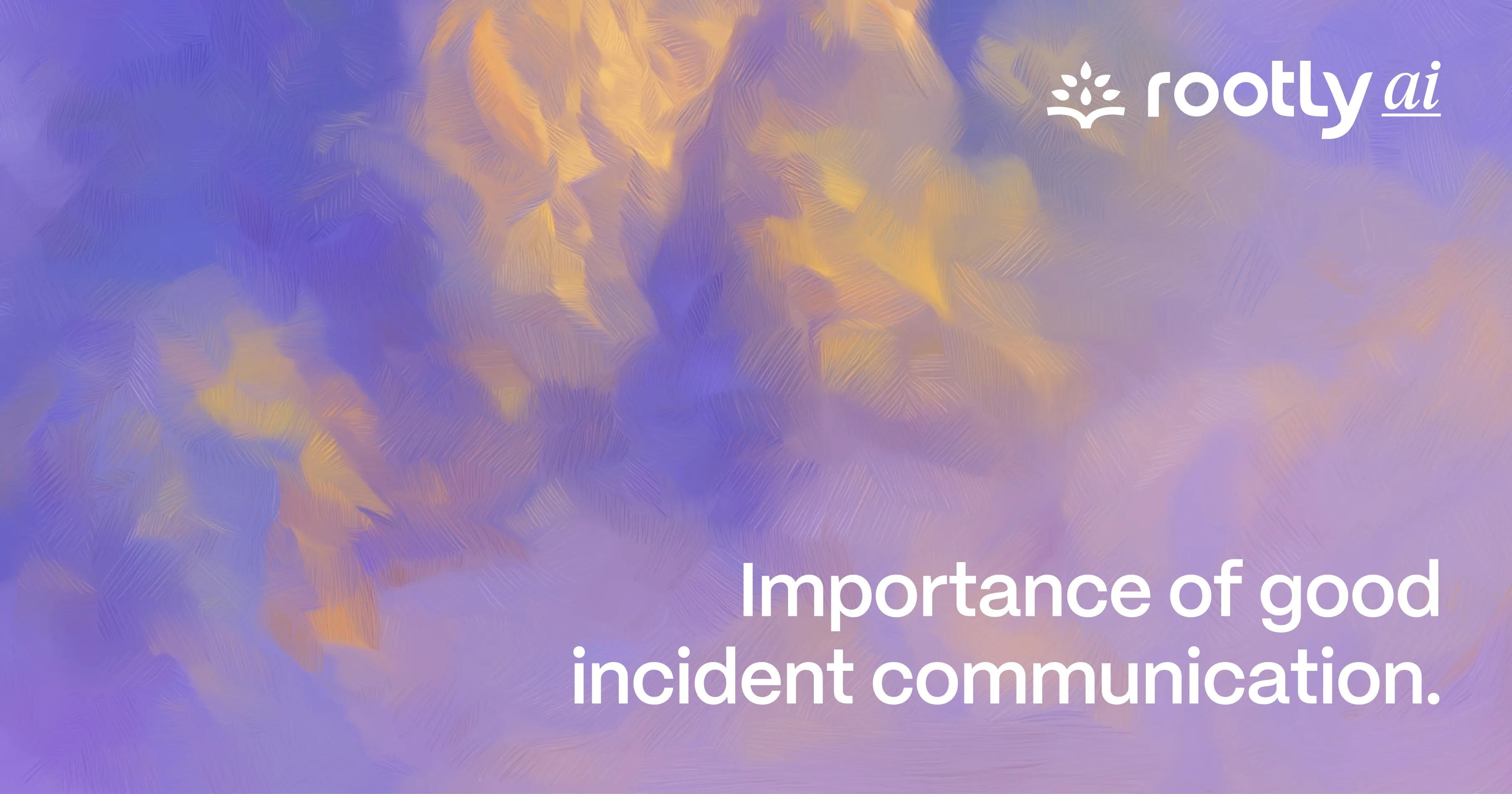Importance of Good Incident Communication