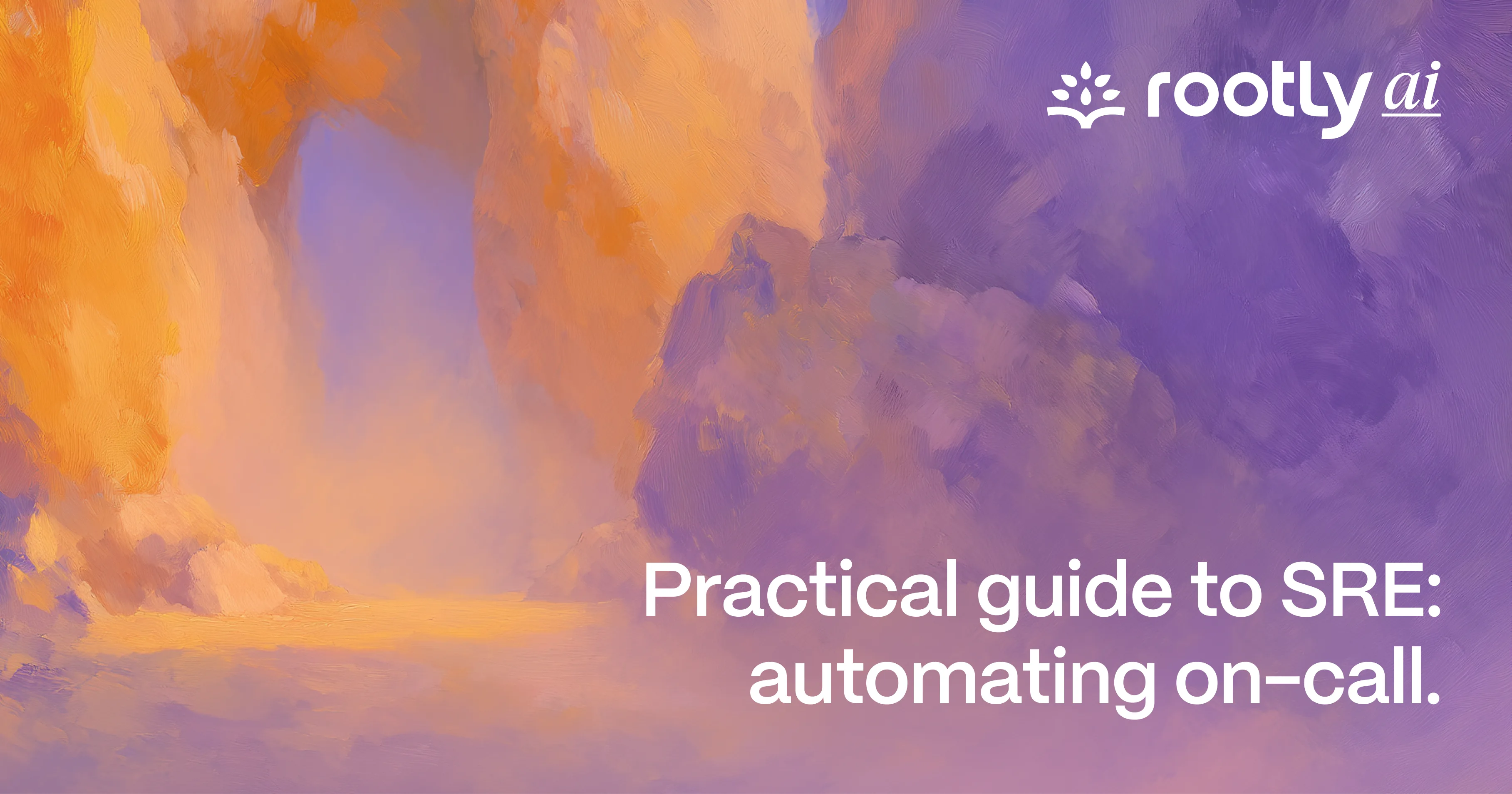 Practical Guide to SRE: Automating On-Call