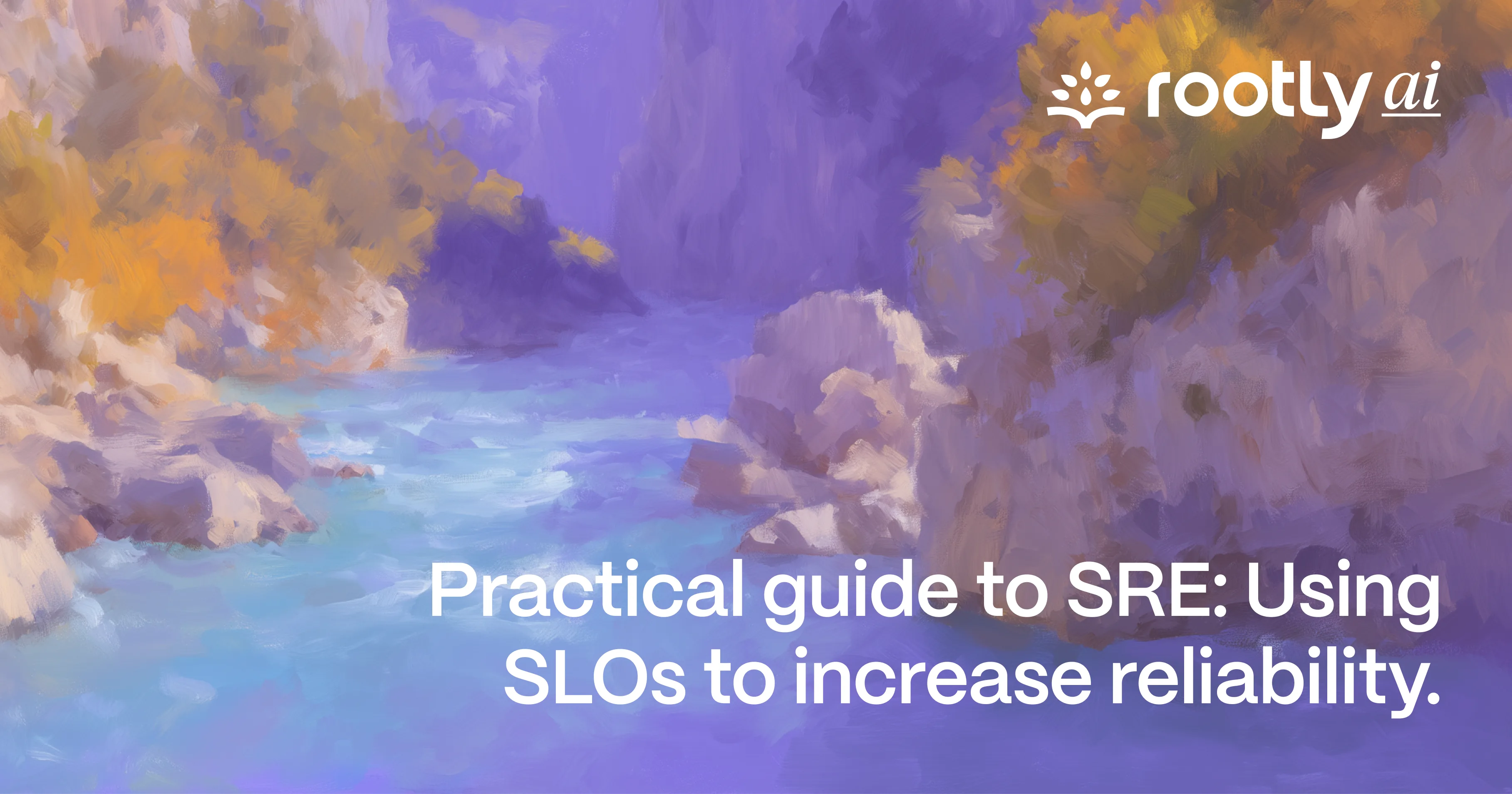 Practical Guide to SRE: Using SLOs to Increase Reliability