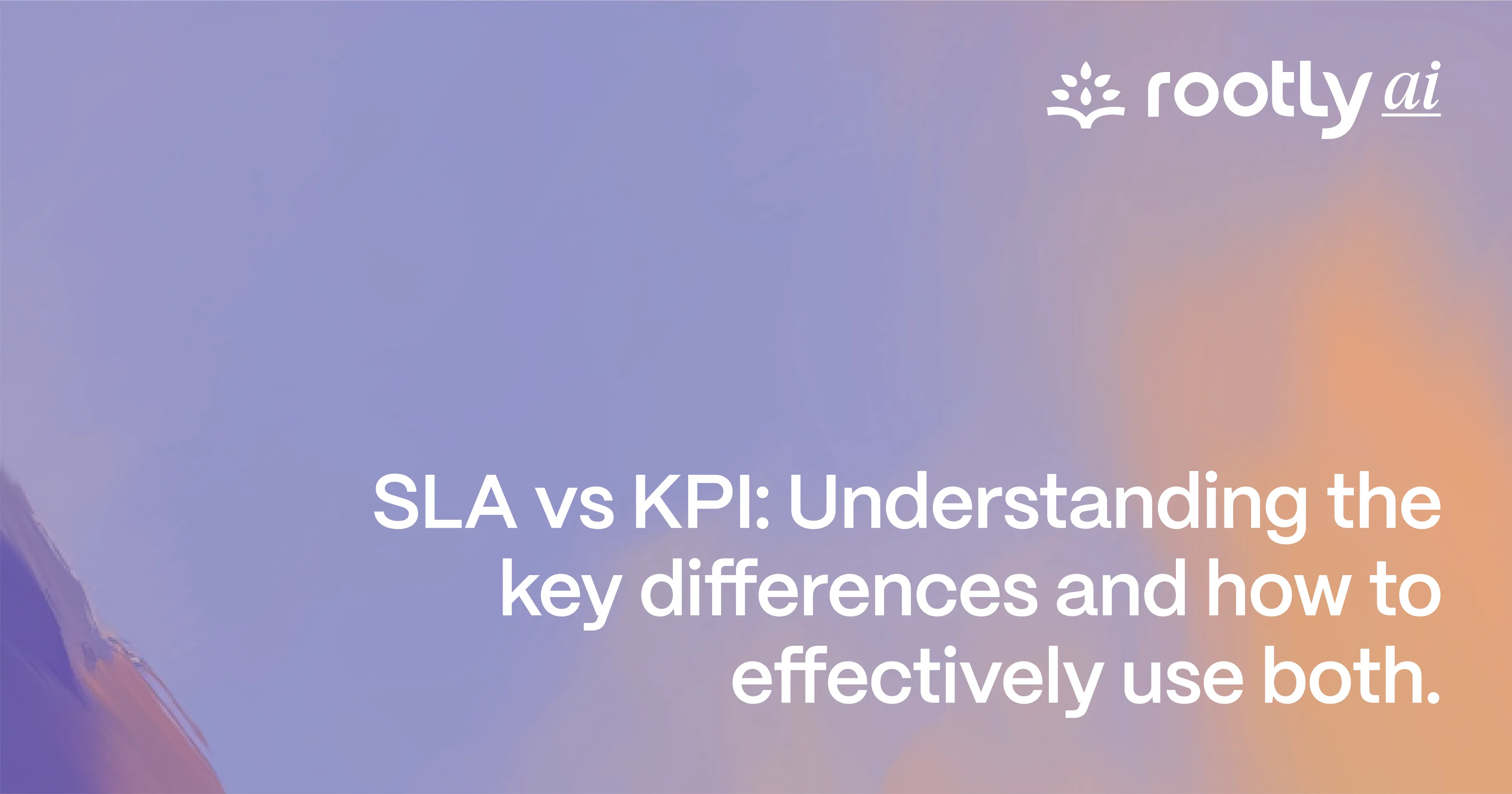 SLA vs KPI: Understanding the Key Differences and How to Effectively Use Both