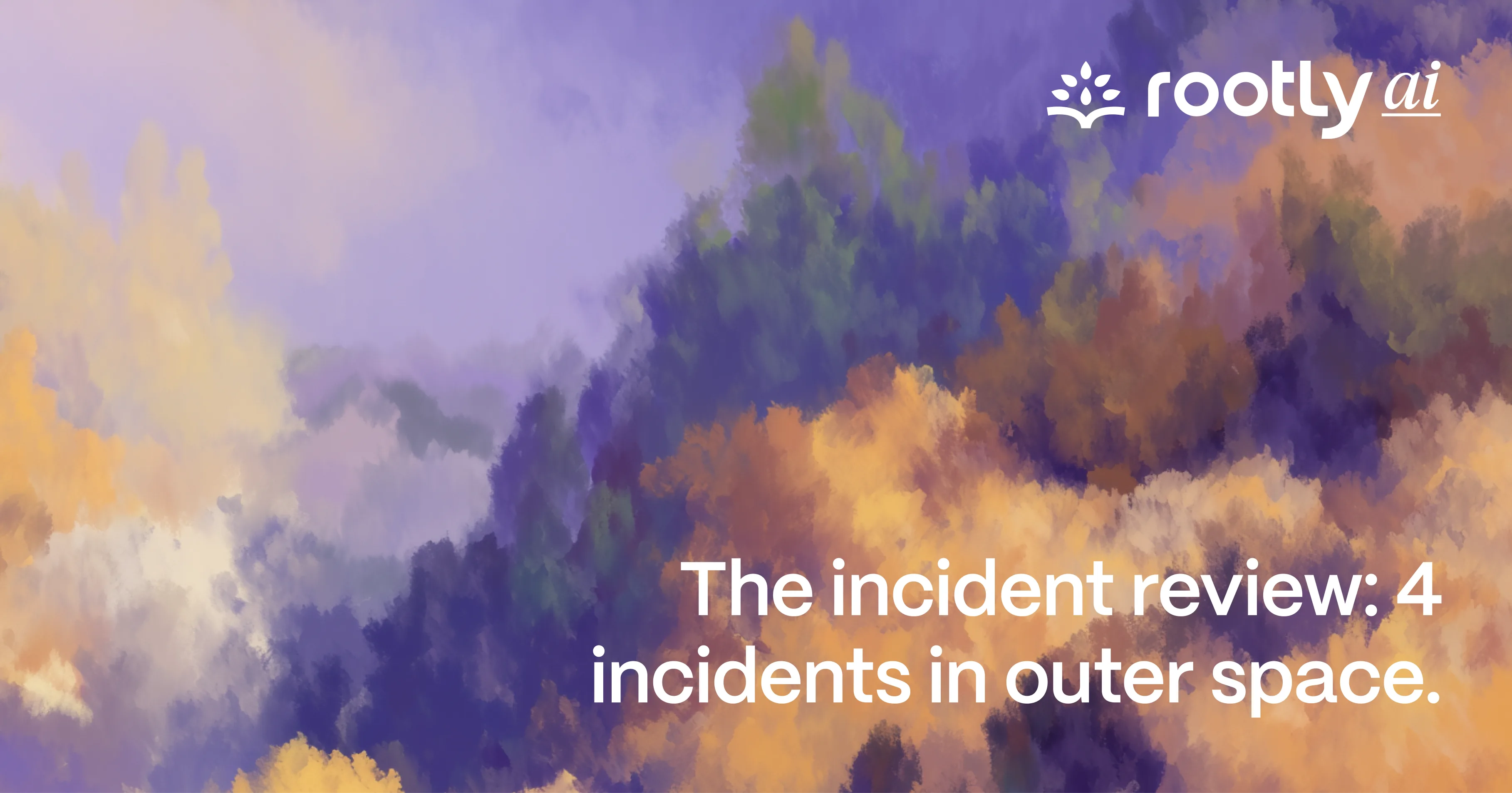 The Incident Review: 4 Incidents in Outer Space