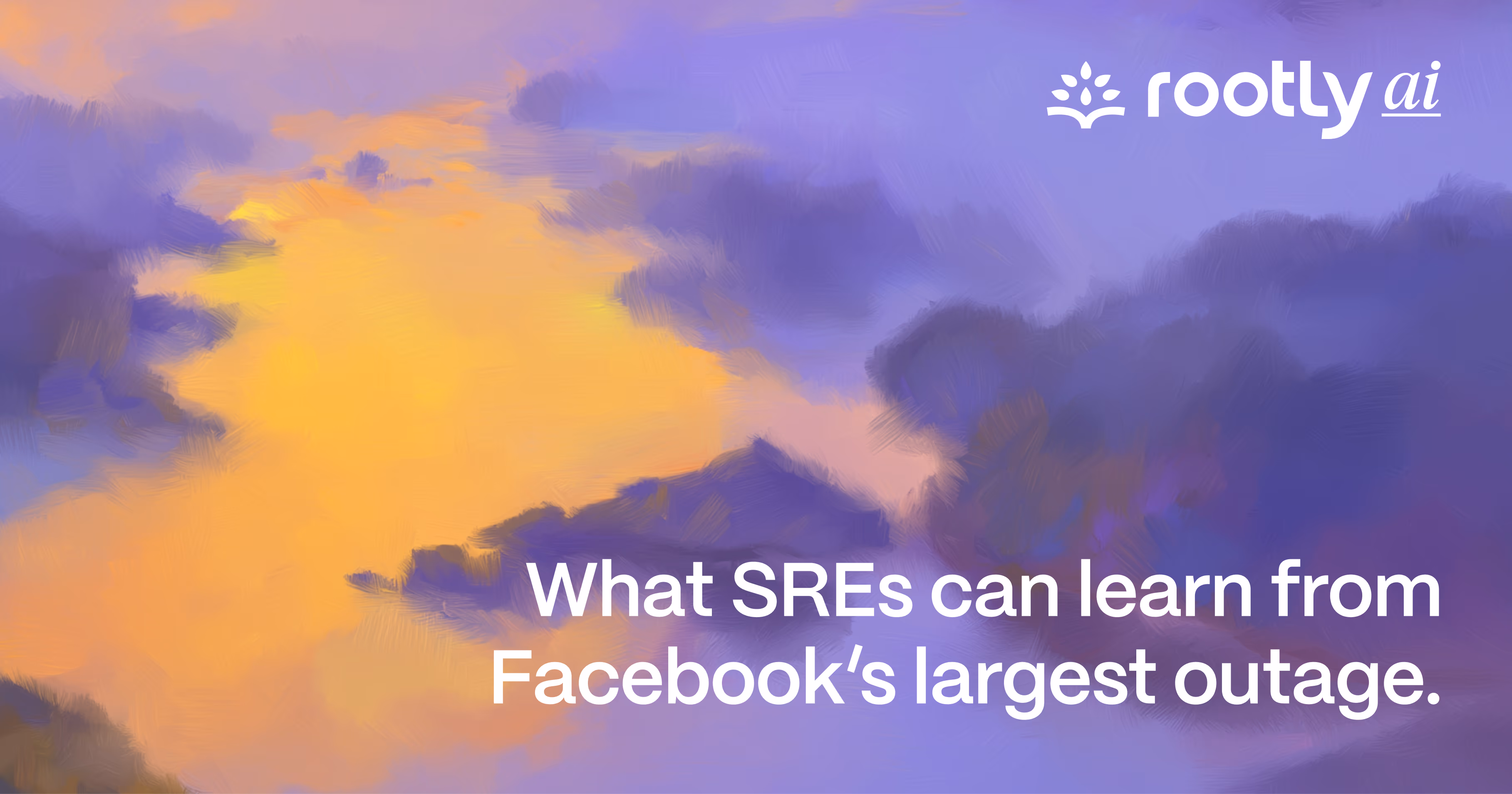 What SREs Can Learn from Facebook’s Largest Outage