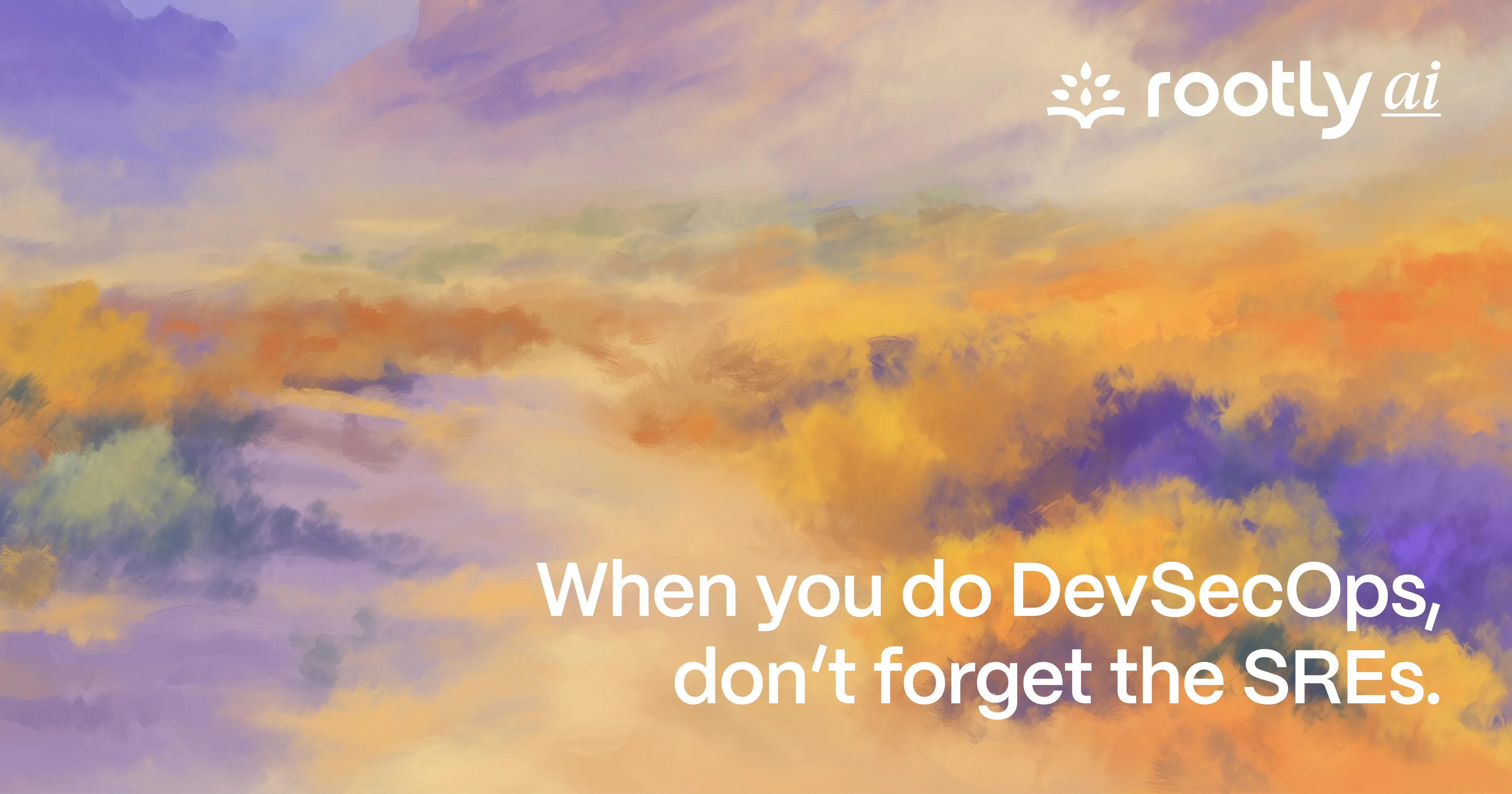 When You Do DevSecOps, Don’t Forget the SREs