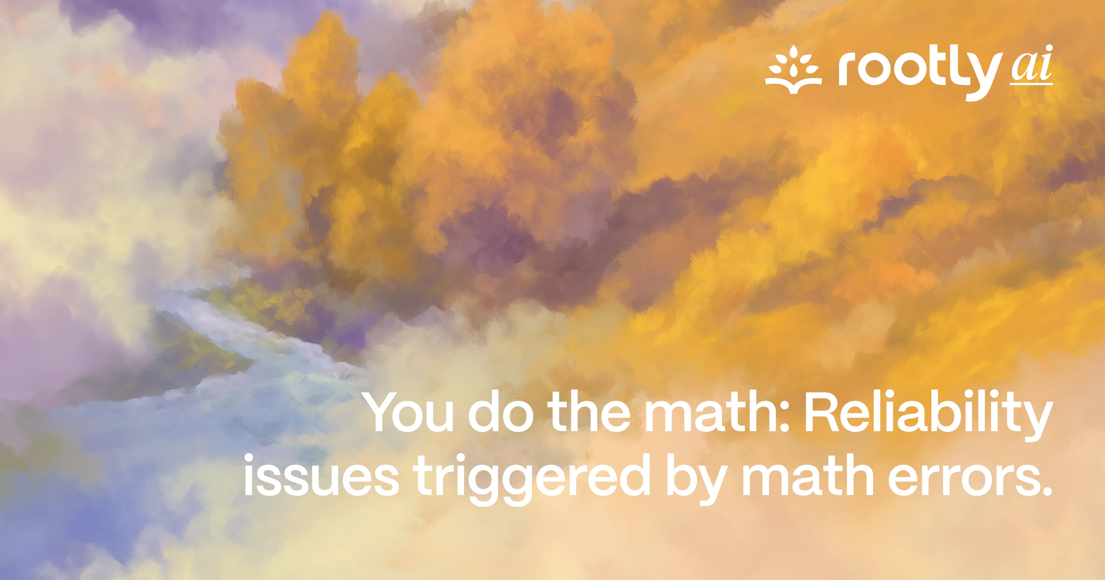 You Do the Math: Reliability Issues Triggered by Math Errors