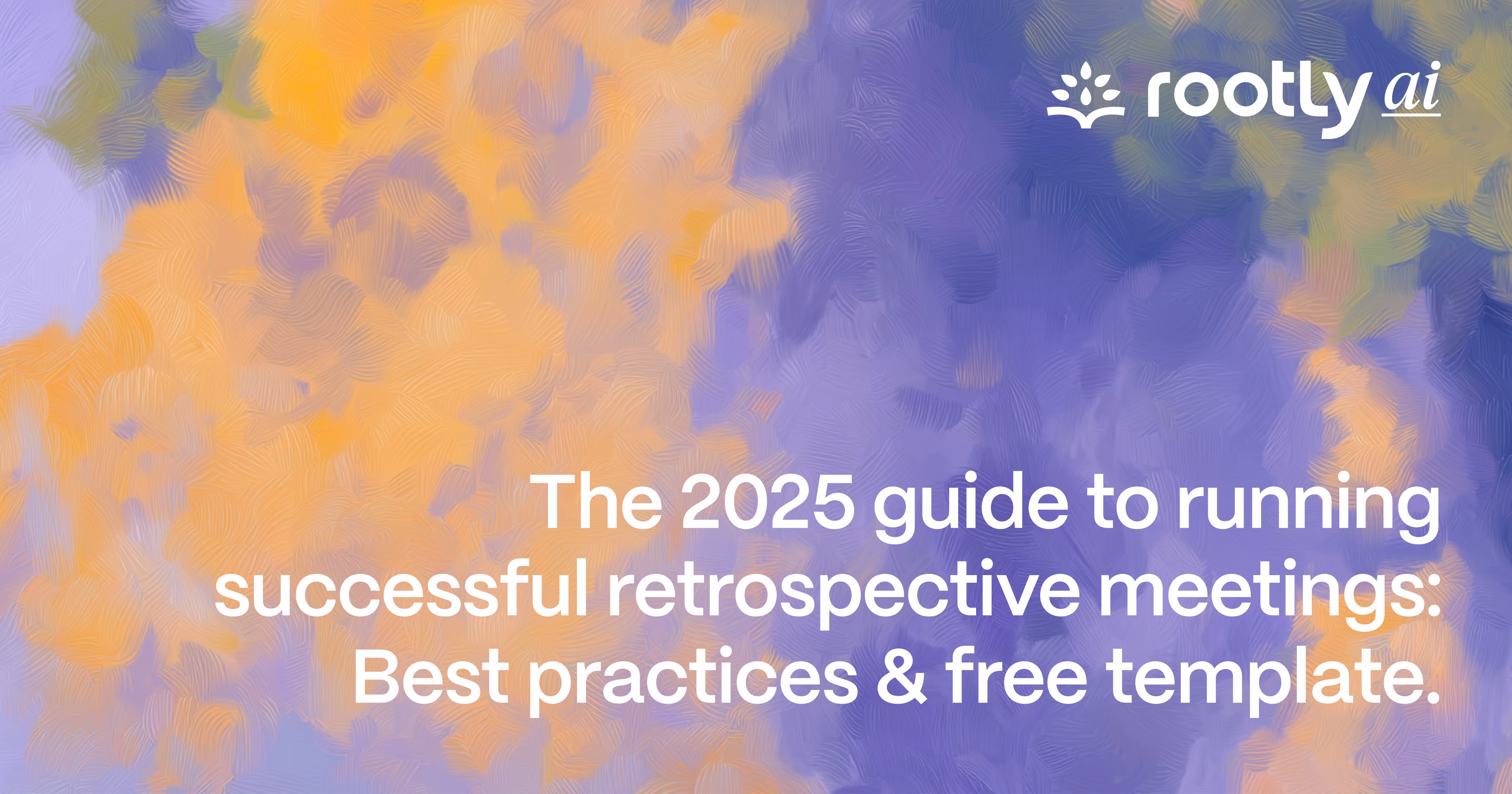 The 2025 Guide to Running Successful Post Mortem Meetings: Best Practices & Free Template