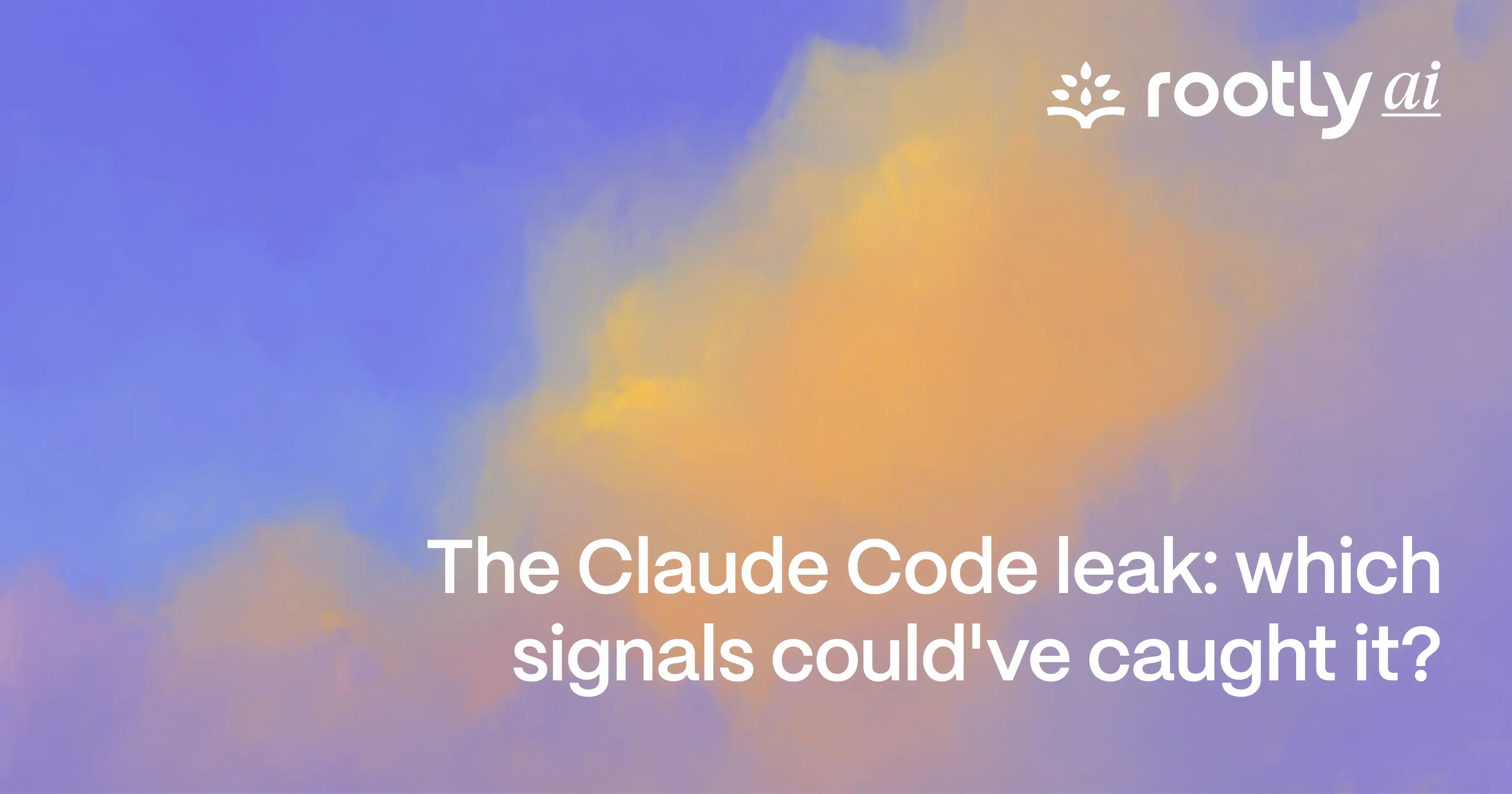 The Claude Code leak: which signals could've caught it?