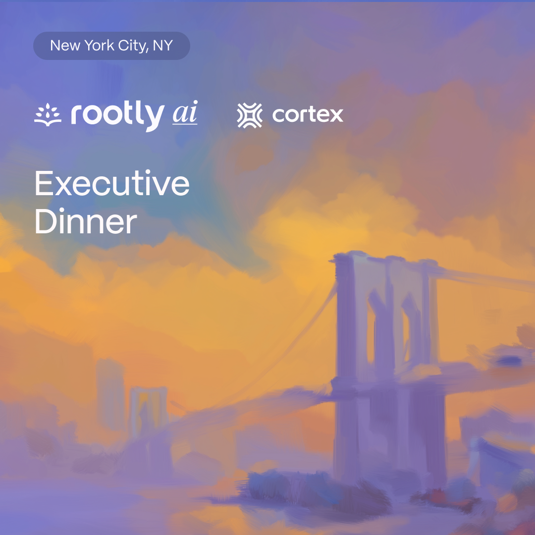 Rootly AI x Cortex Executive Dinner (NYC)