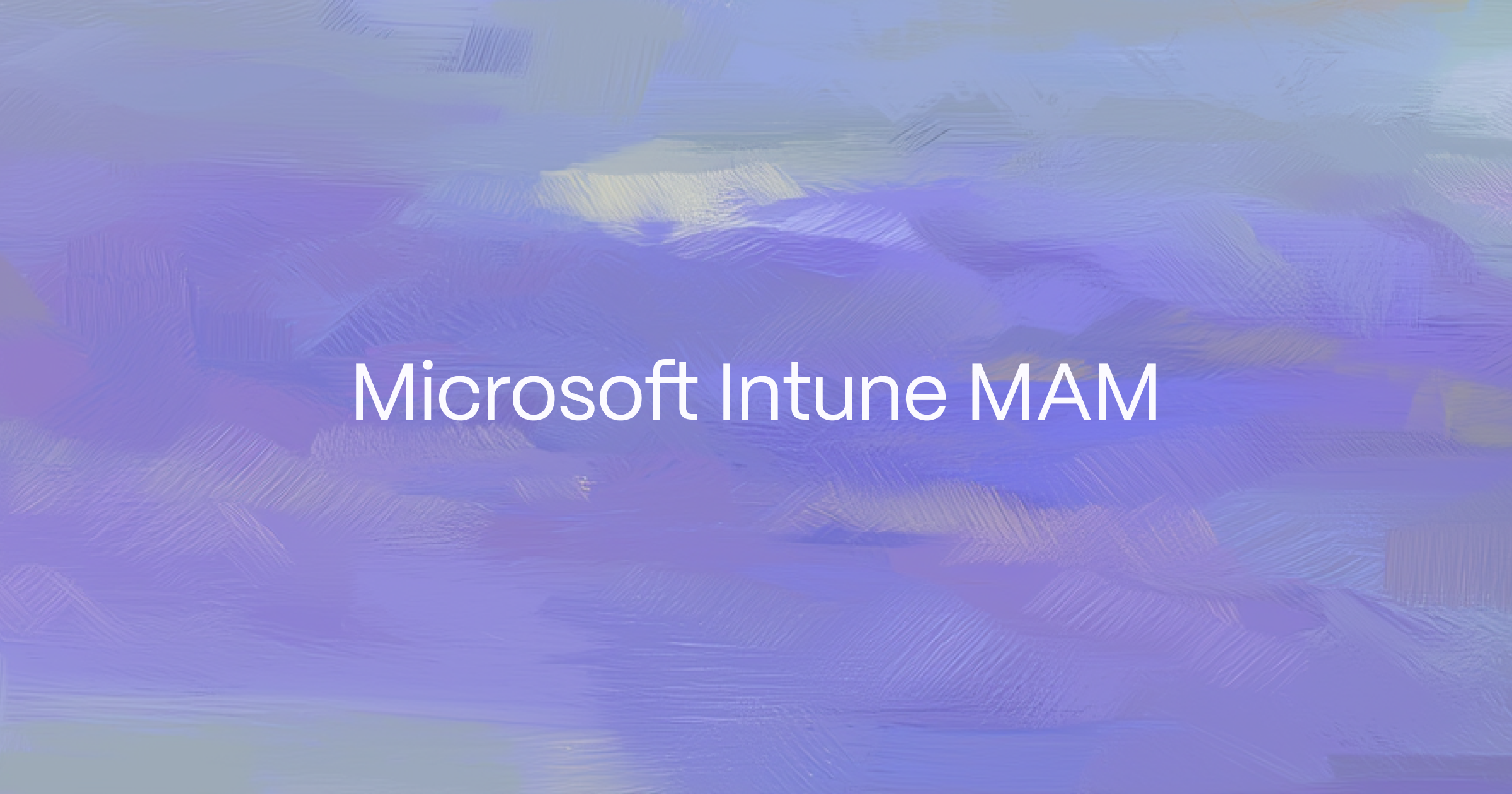 Bring your Intune protection policies to Rootly mobile.