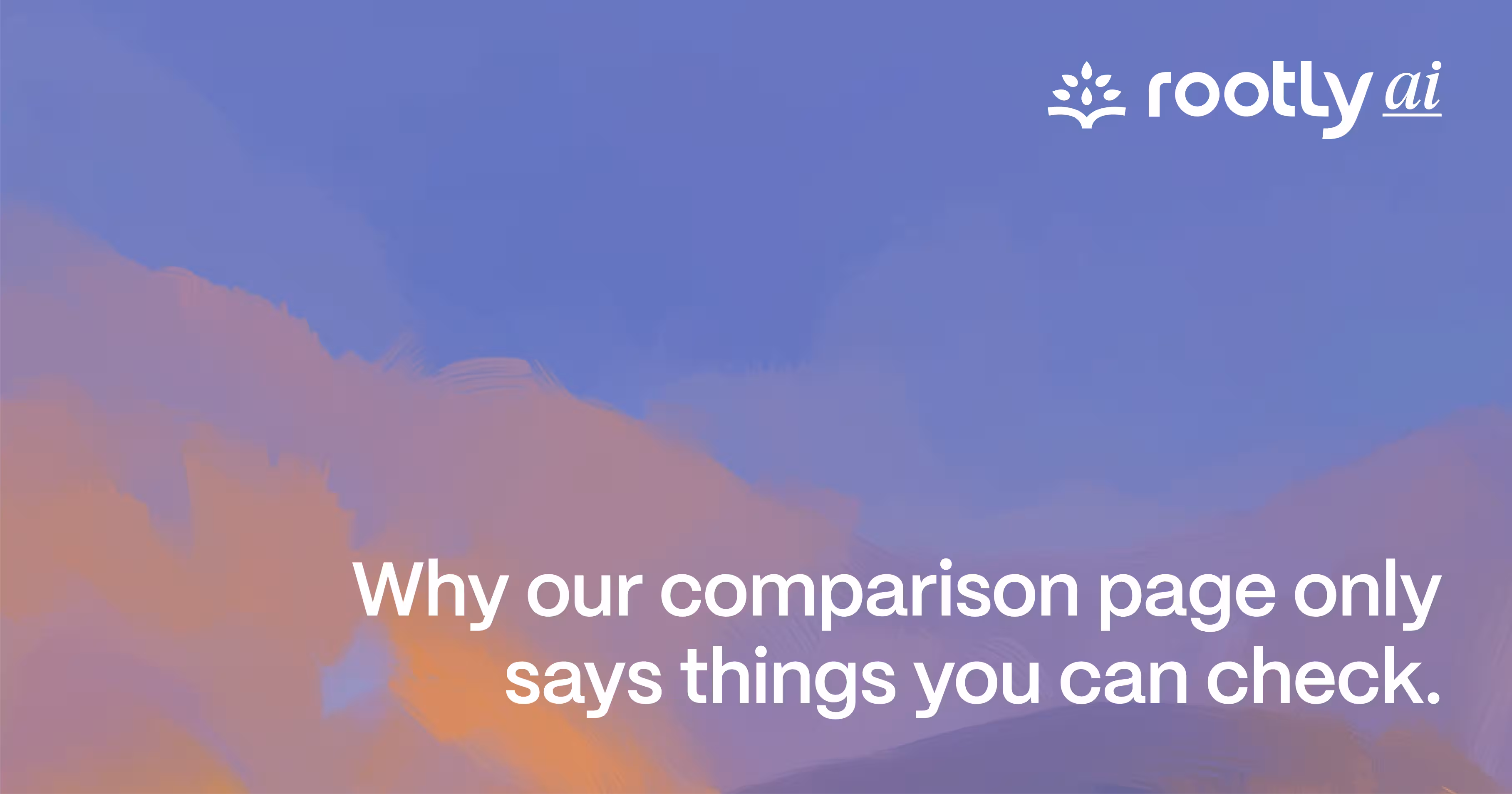 Why our comparison page only says things you can check.