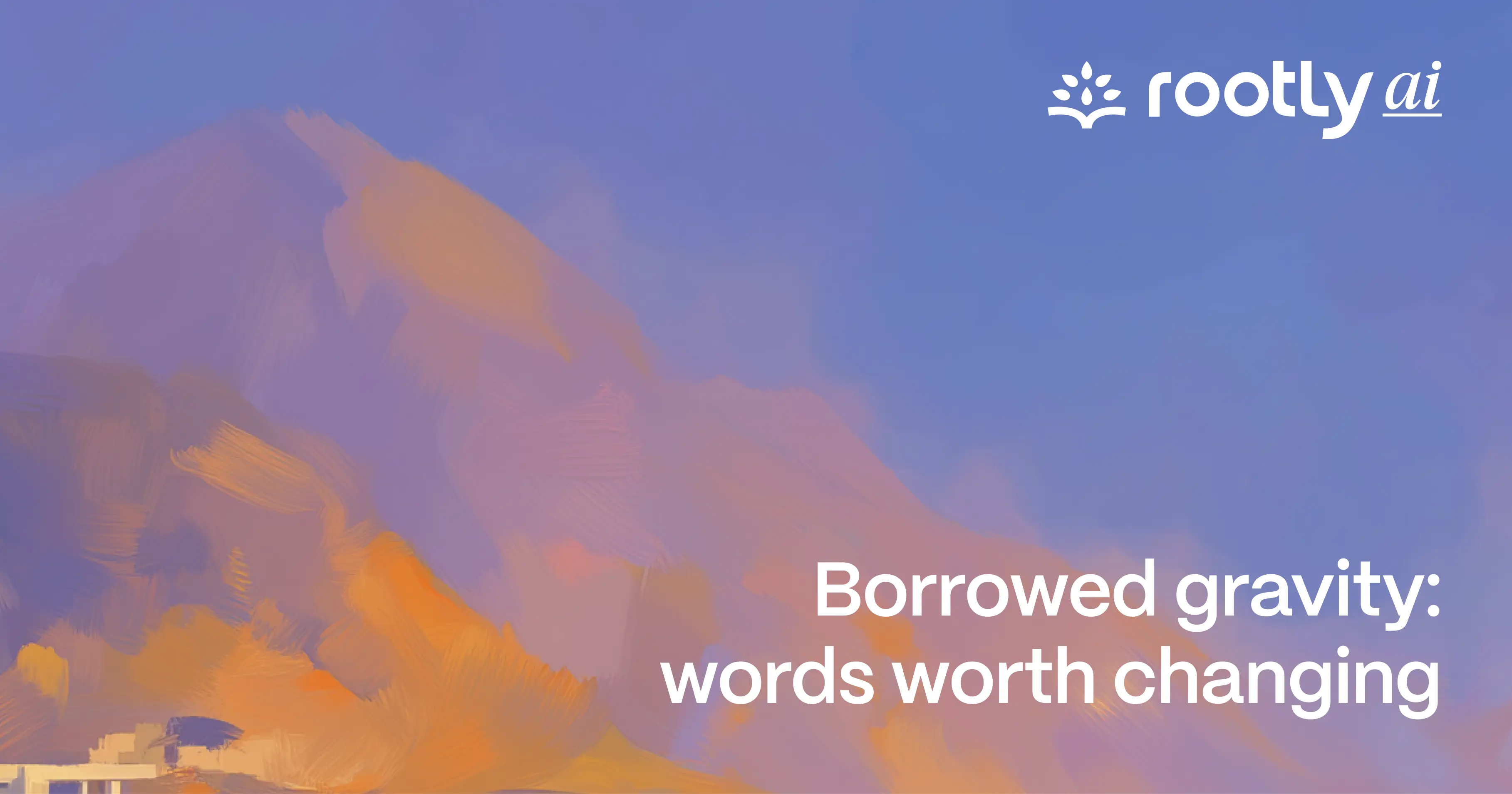 Borrowed gravity: words worth changing
