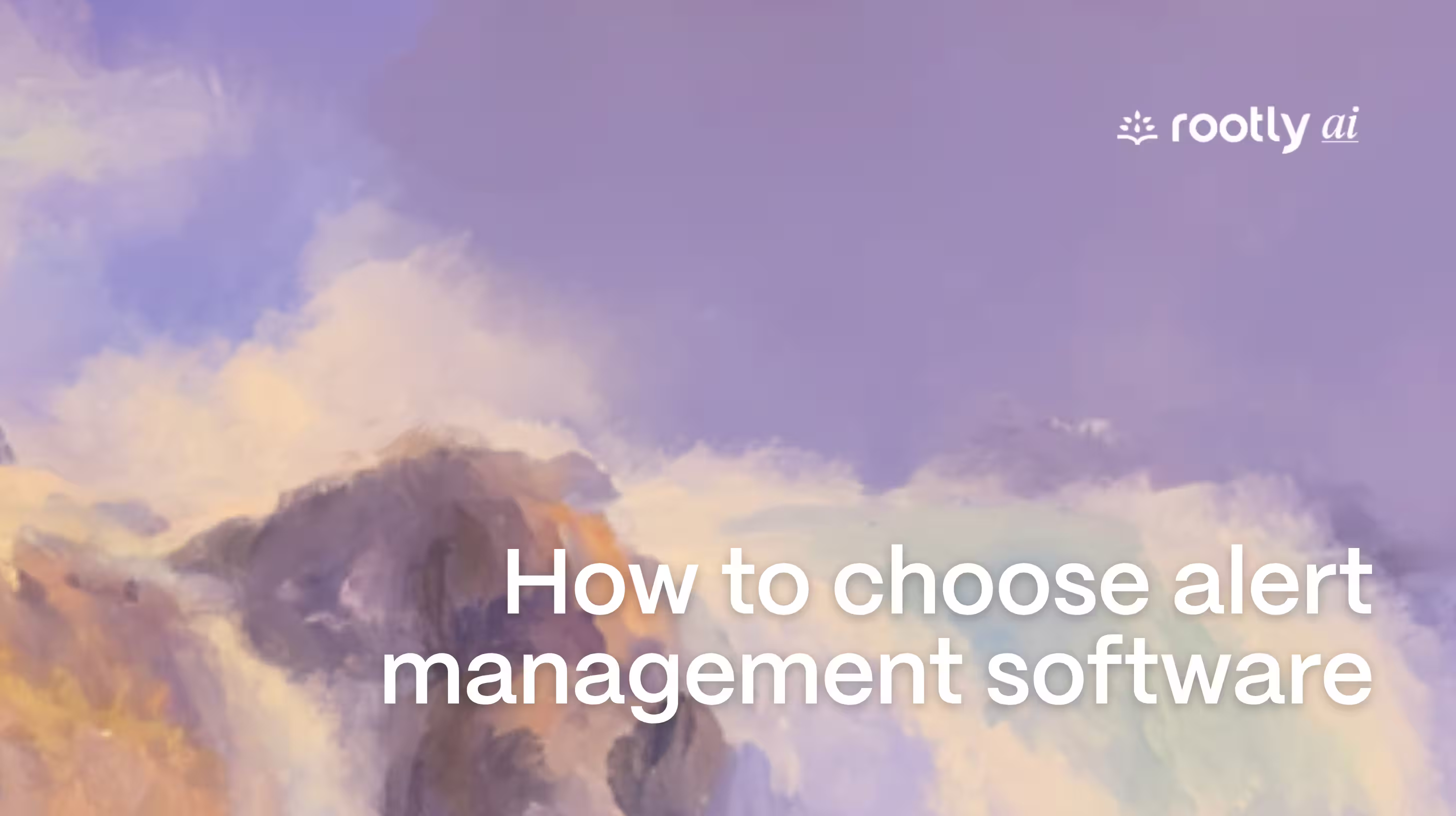 How to Choose Alert Management Software: A Buyer’s Guide