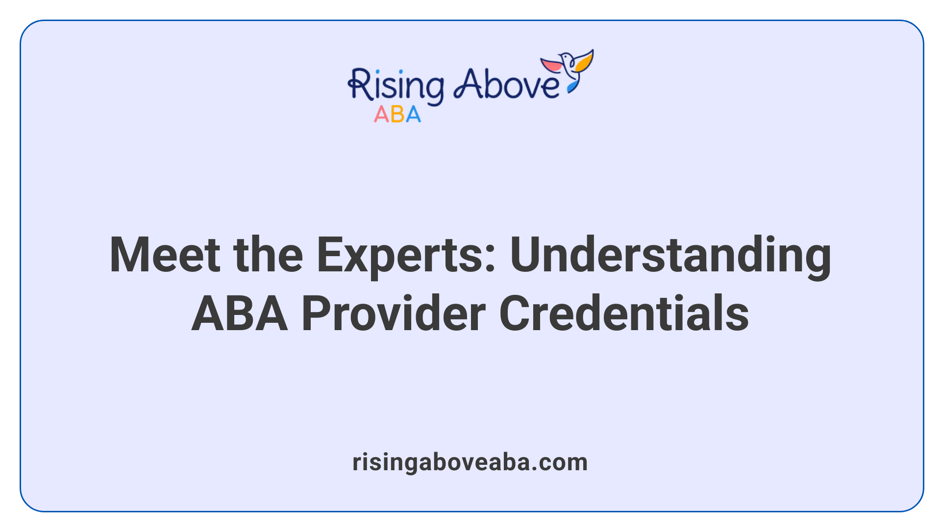 Meet the Experts: Understanding ABA Provider Credentials
