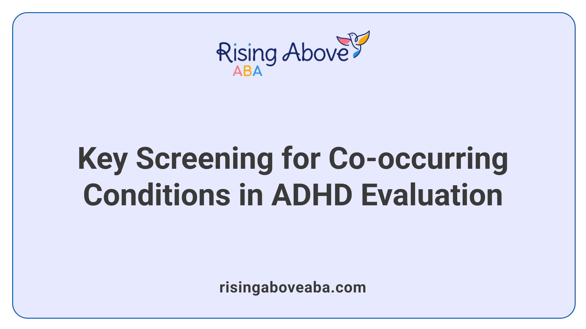 Key Screening for Co-occurring Conditions in ADHD Evaluation