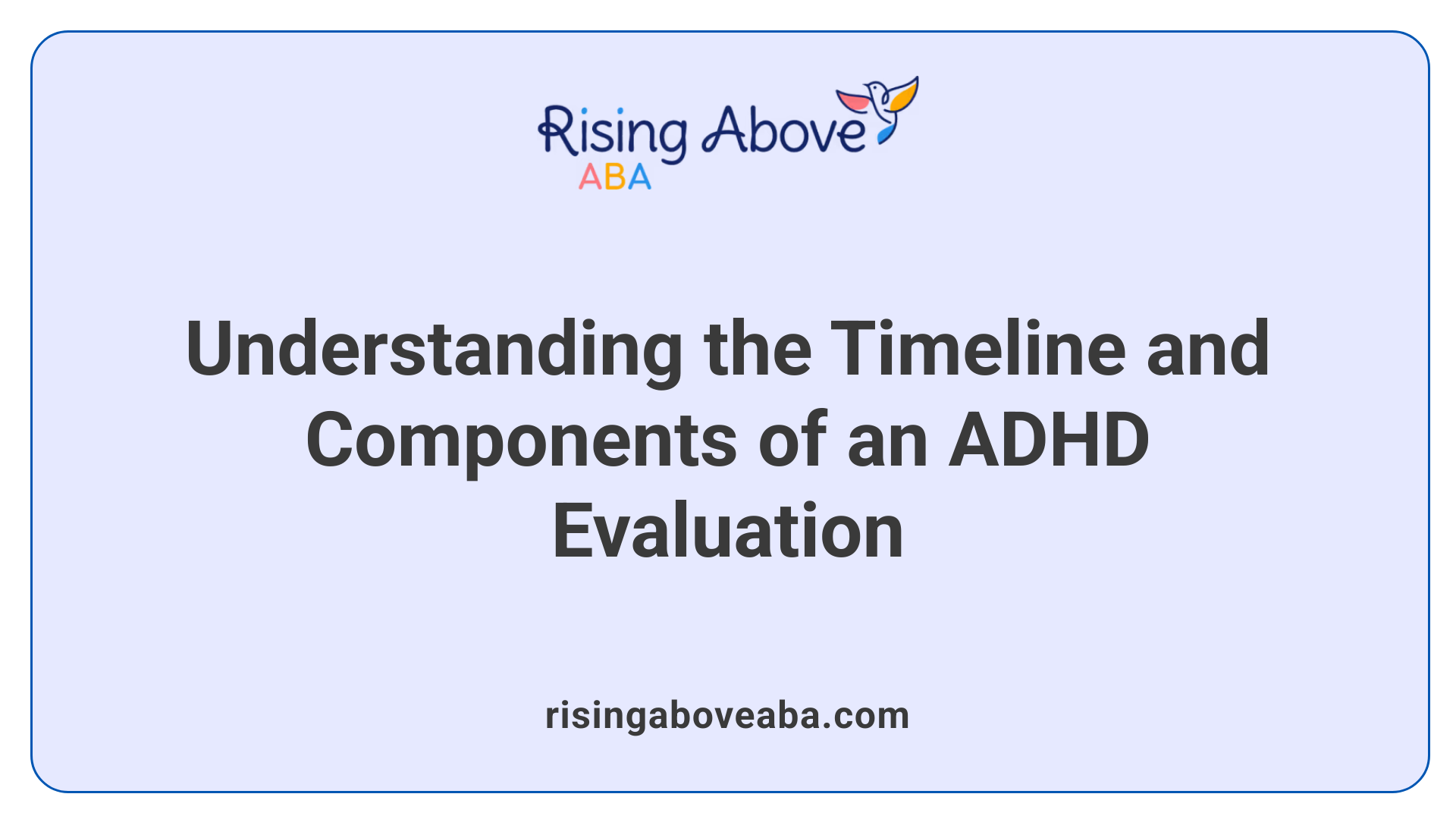 Understanding the Timeline and Components of an ADHD Evaluation