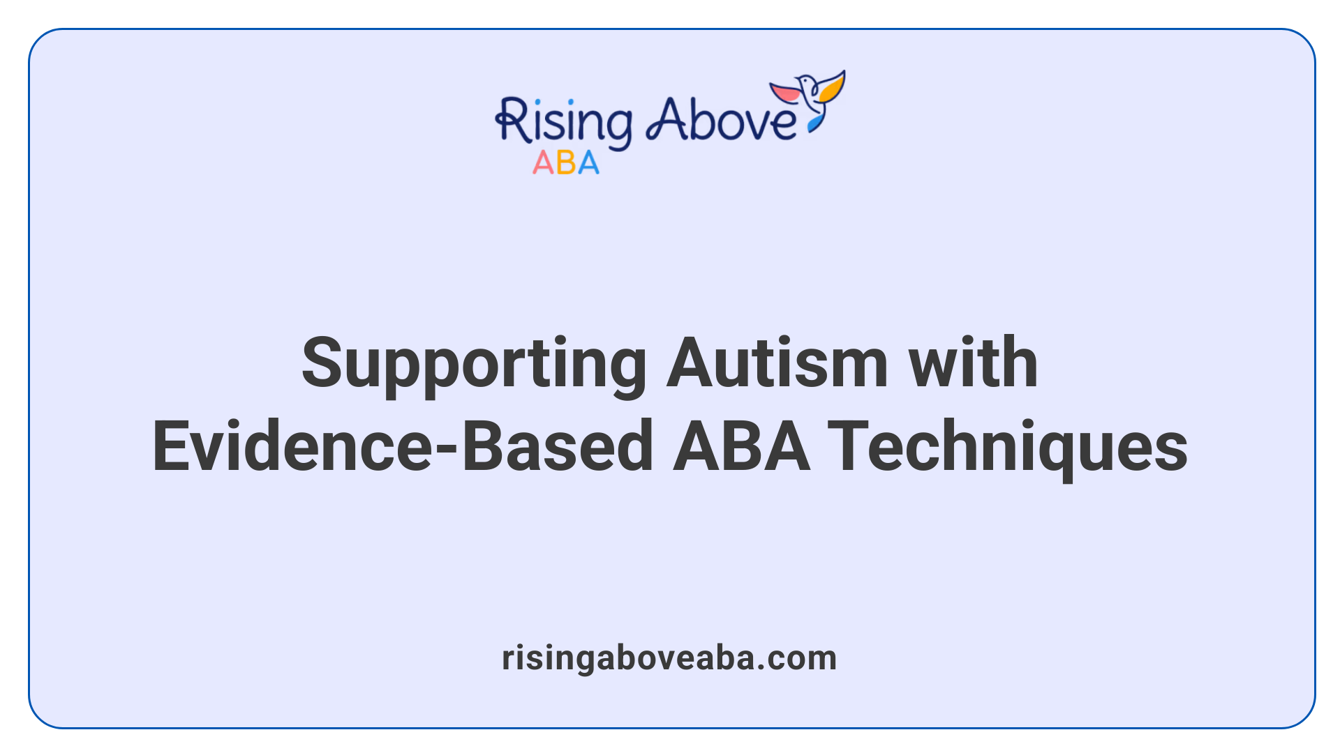 Supporting Autism with Evidence-Based ABA Techniques