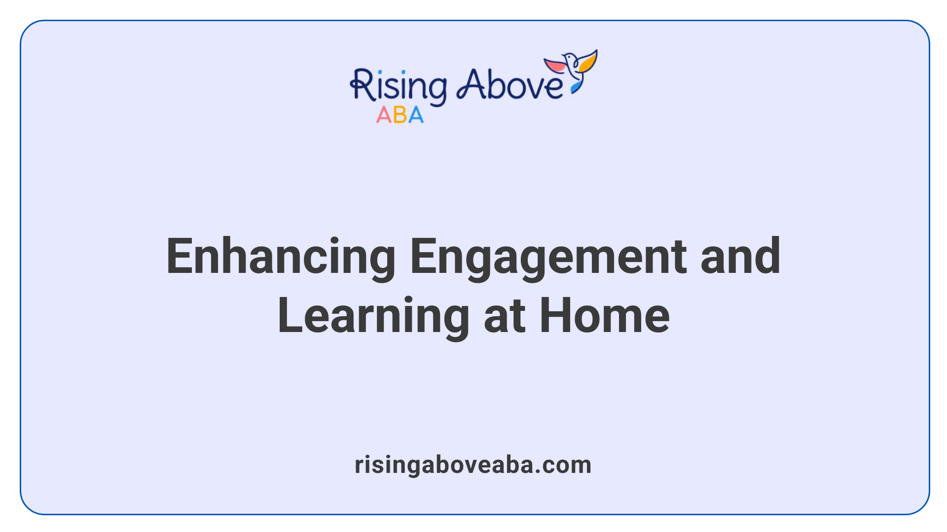 Enhancing Engagement and Learning at Home