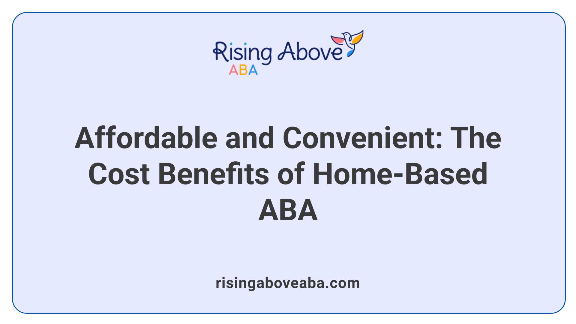 Affordable and Convenient: The Cost Benefits of Home-Based ABA