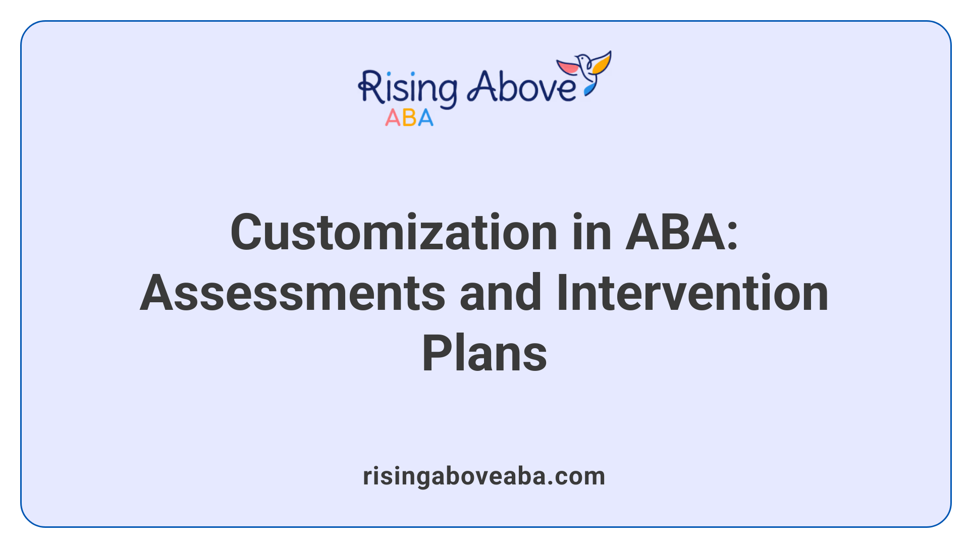 Customization in ABA: Assessments and Intervention Plans