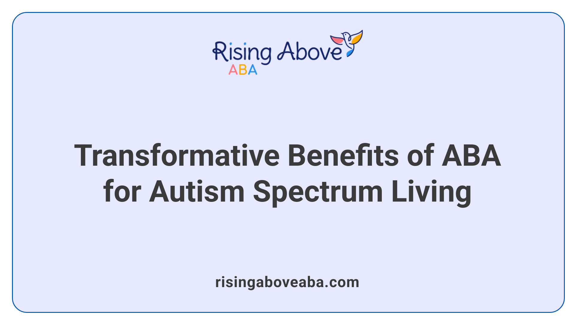 Transformative Benefits of ABA for Autism Spectrum Living
